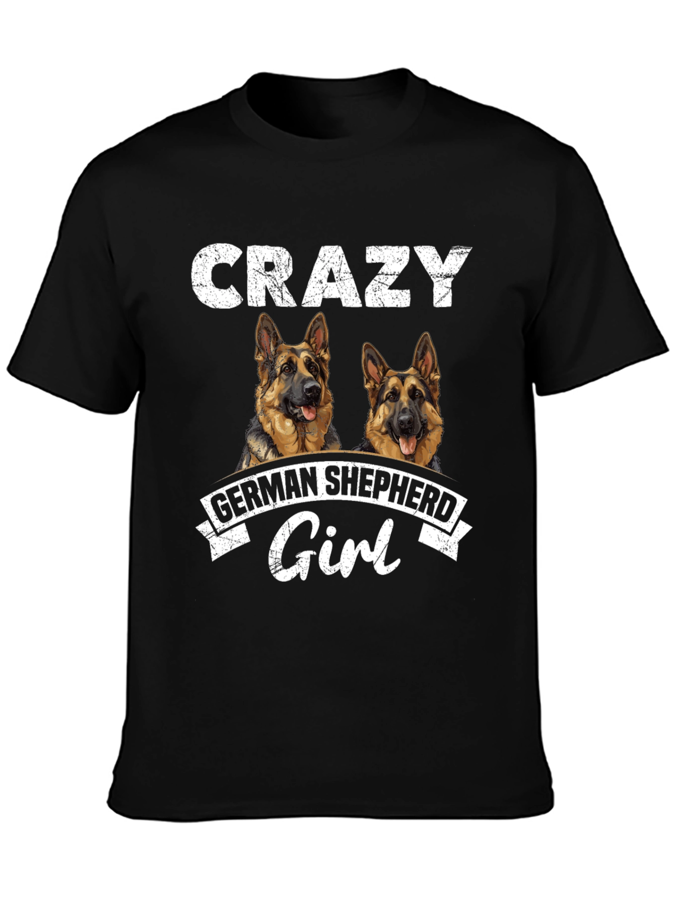 Crazy German Shepherd Girl T-Shirt