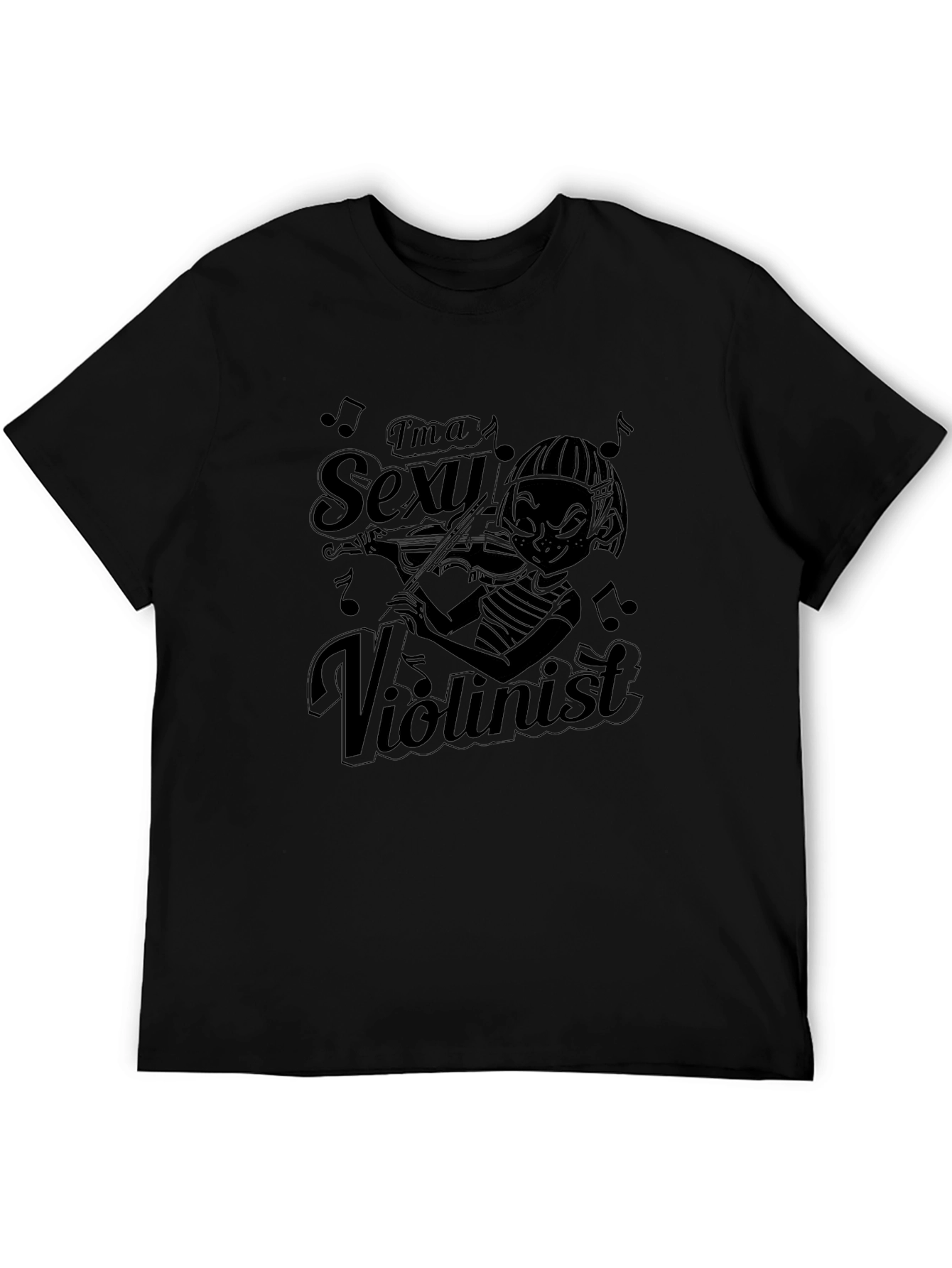 Im A Sexy Violinist T-Shirt - Black Novelty Tee
