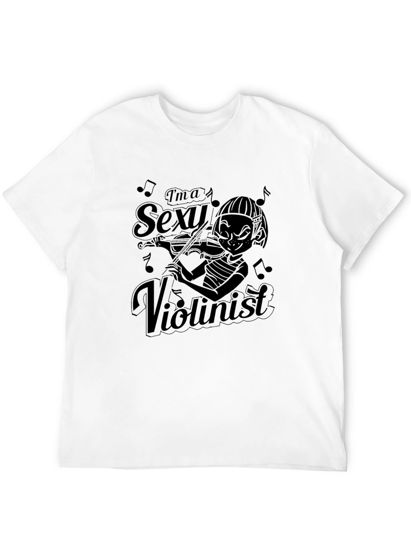 Im A Sexy Violinist T-Shirt - Black Novelty Tee