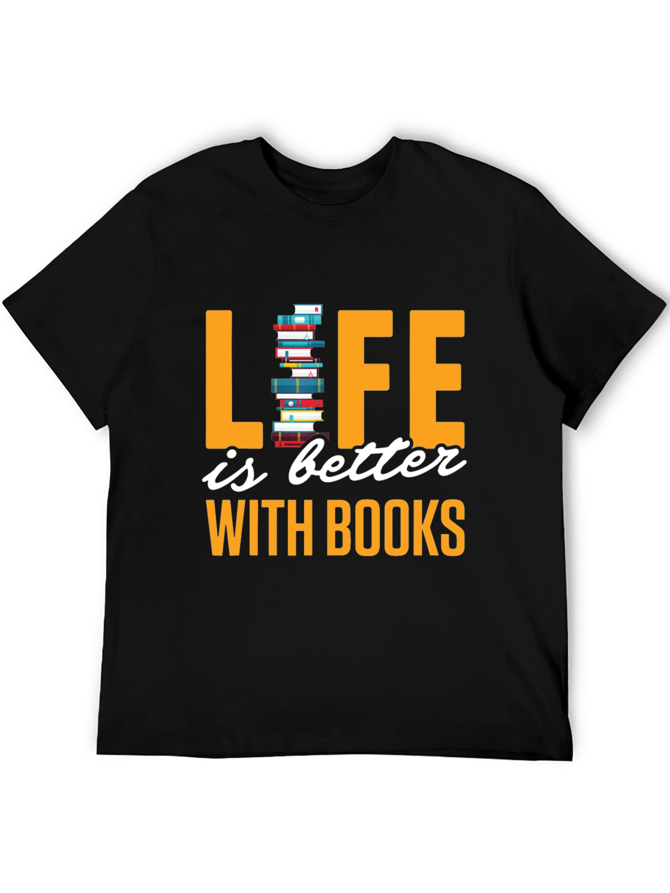 Life is Better with Books T-Shirt