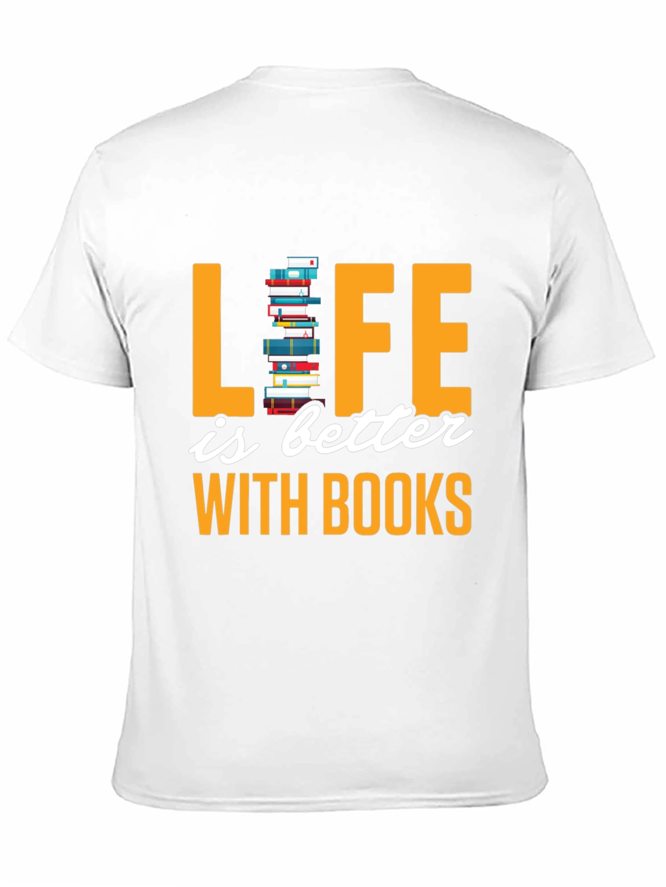 Life is Better with Books T-Shirt
