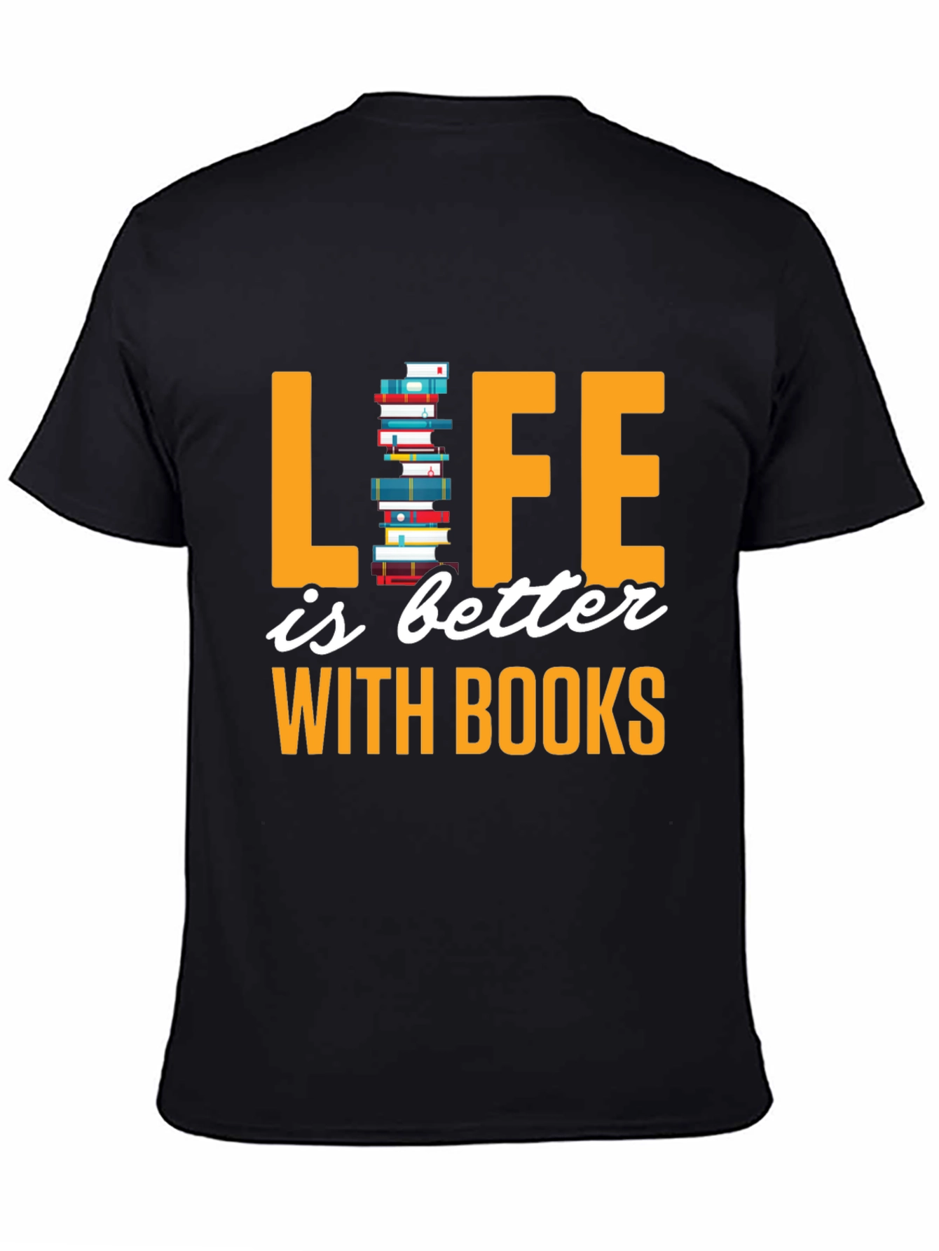 Life is Better with Books T-Shirt