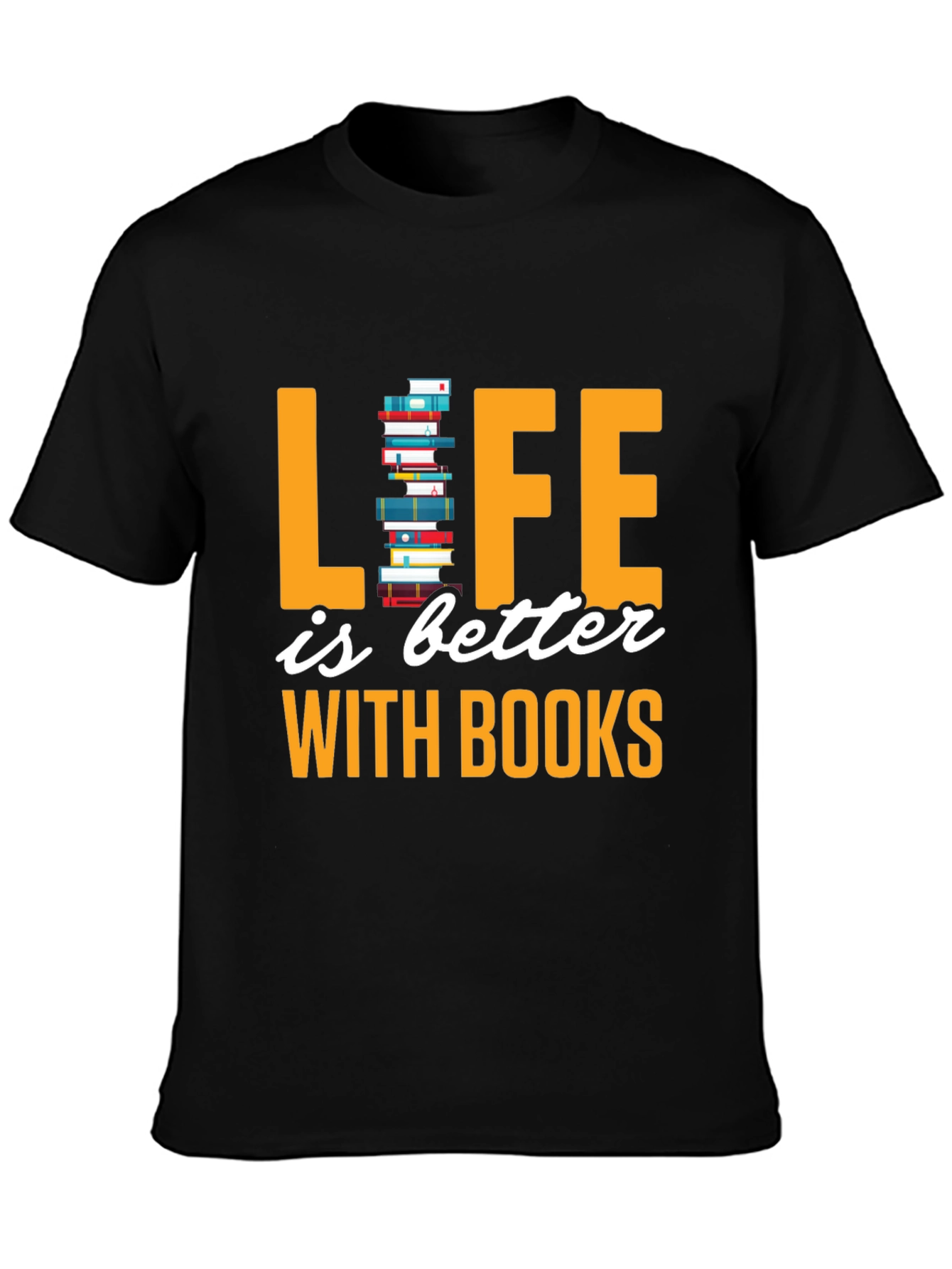Life is Better with Books T-Shirt