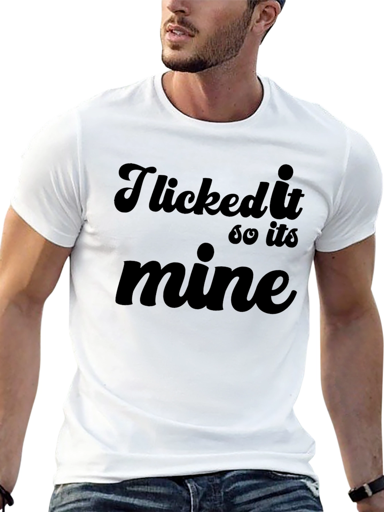 I Licked It So Its Mine Graphic Tee