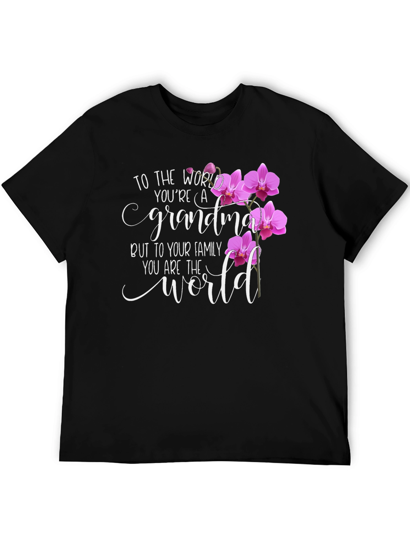 Grandma T-Shirt - You are the World
