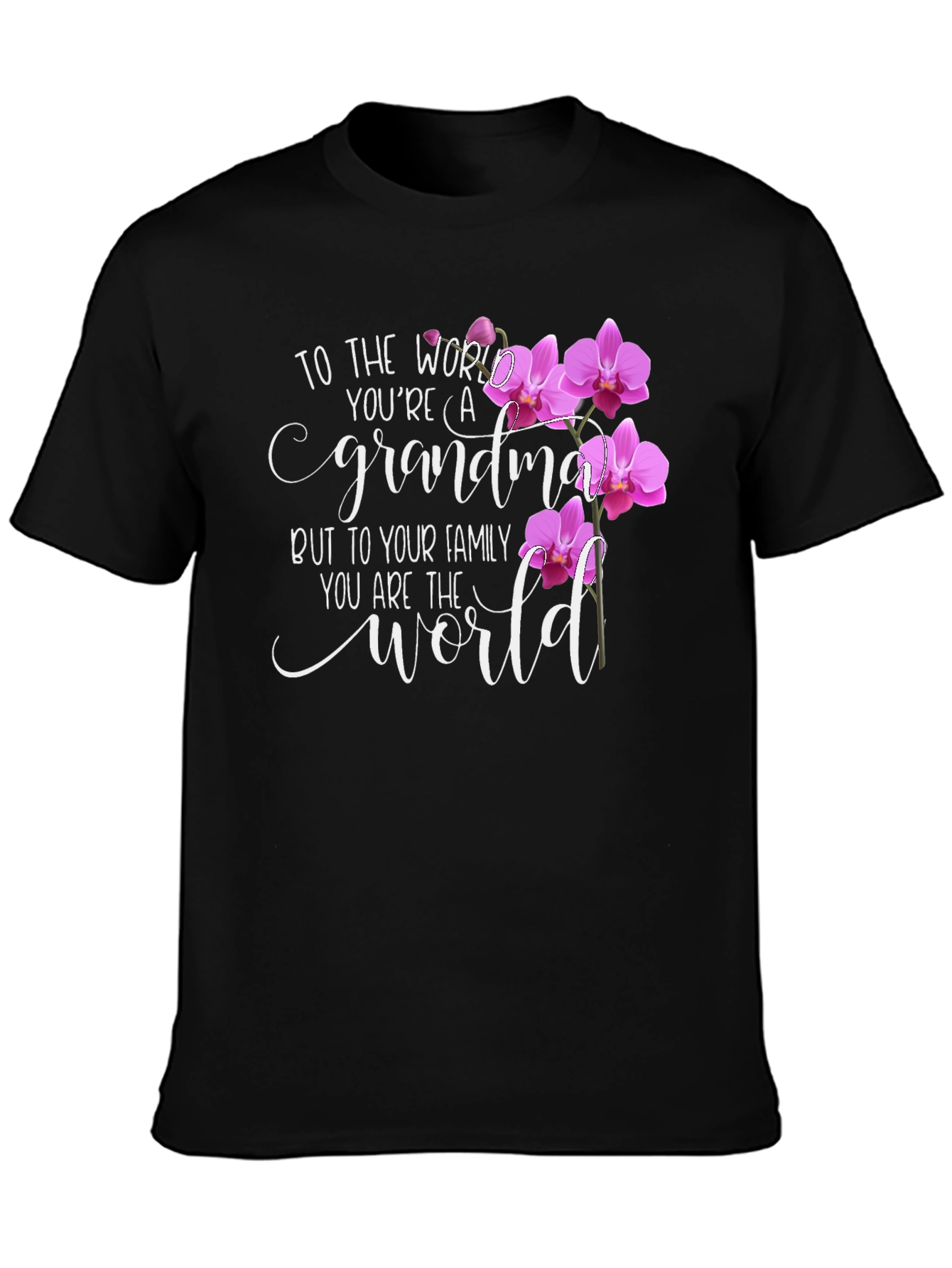 Grandma T-Shirt - You are the World