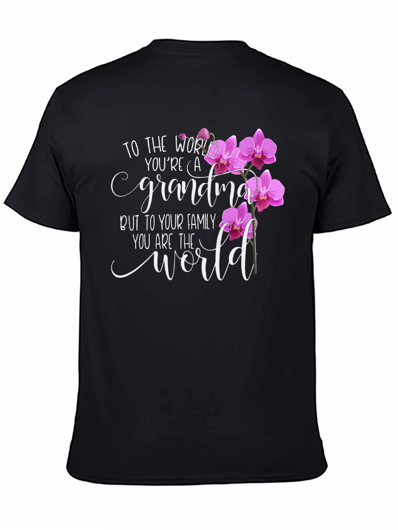 Grandma T-Shirt - You are the World