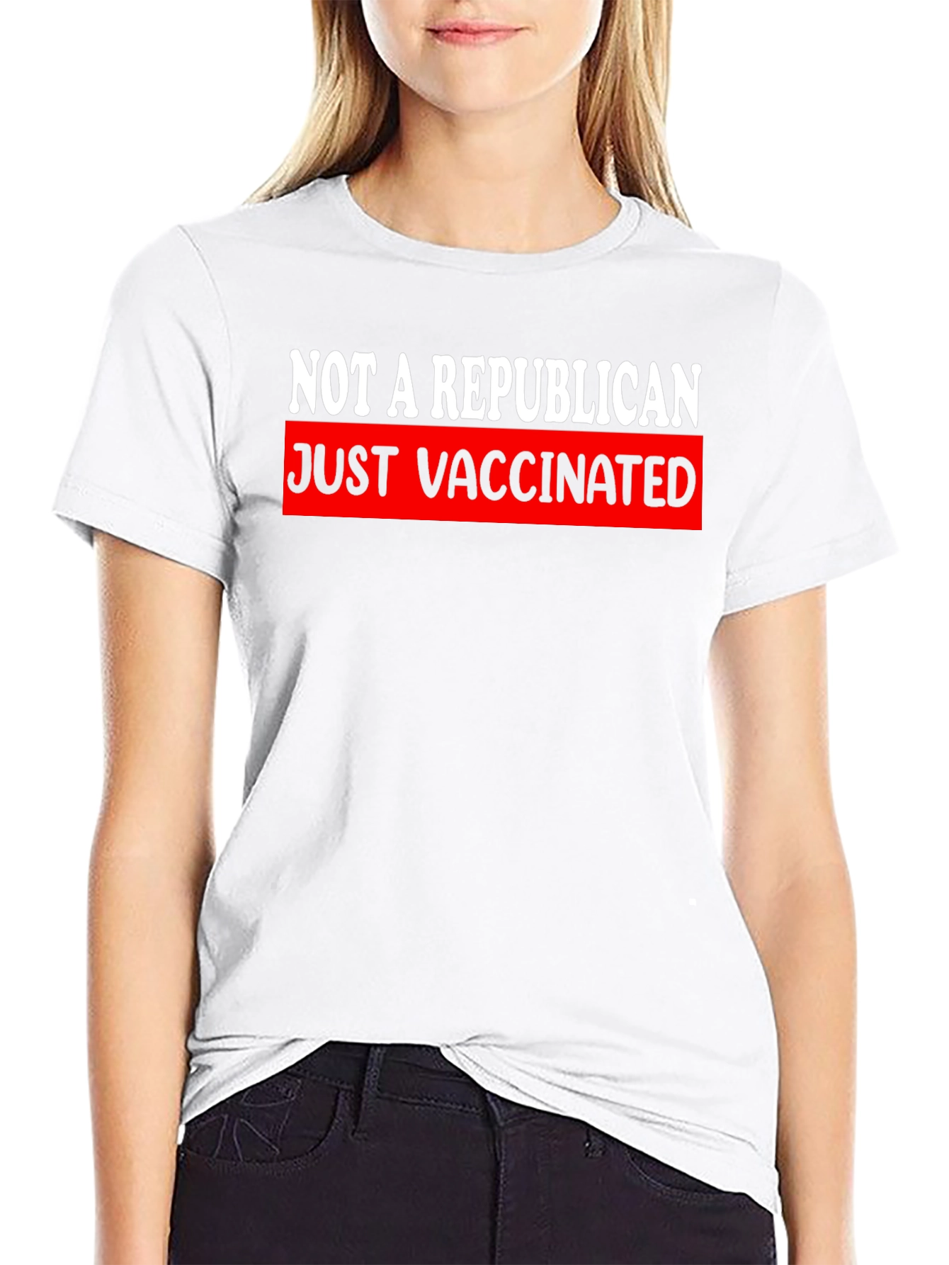 Not A Republican Just Vaccinated T-Shirt