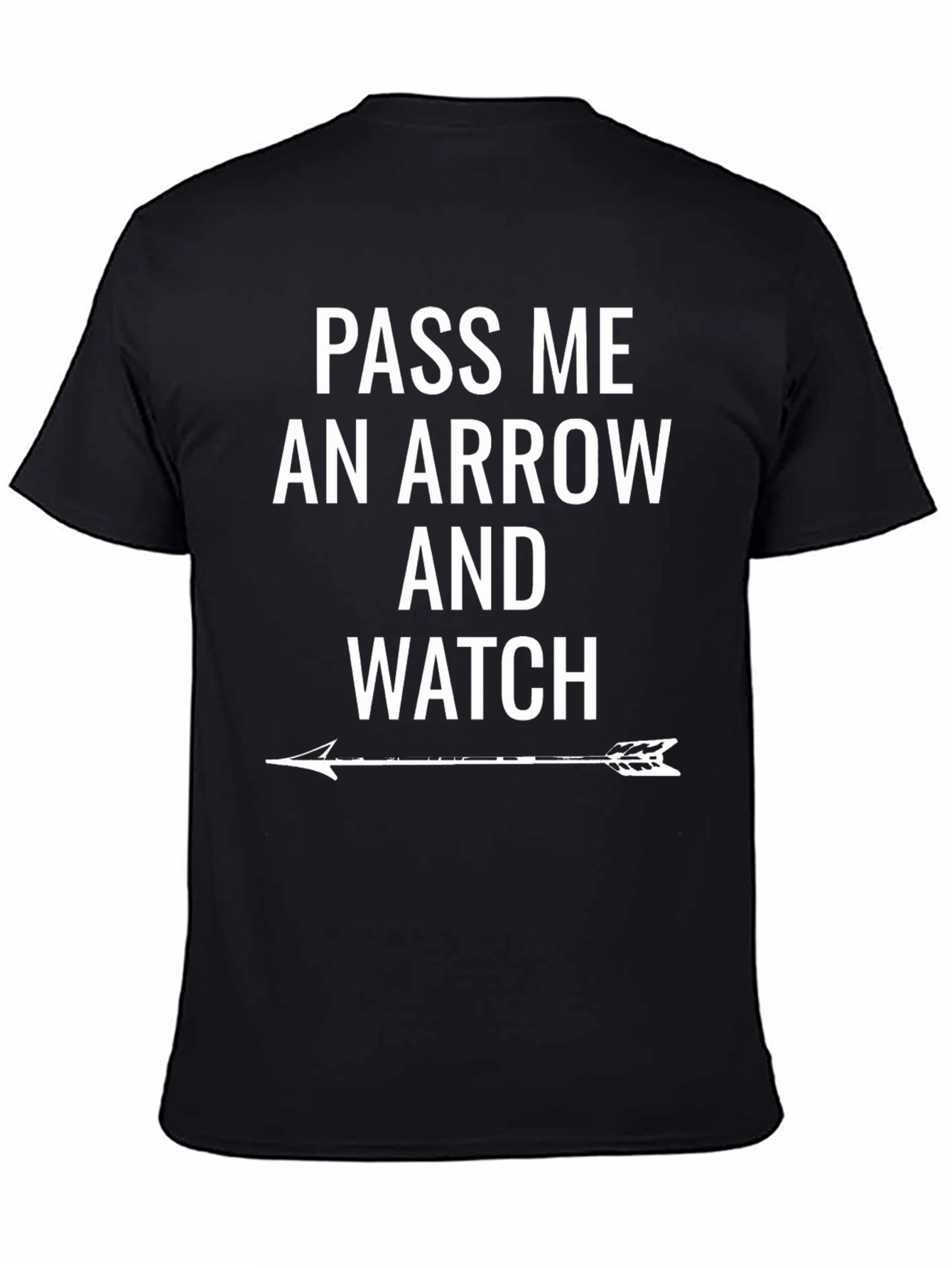 Pass Me an Arrow T-Shirt - Archer Hunting Tee