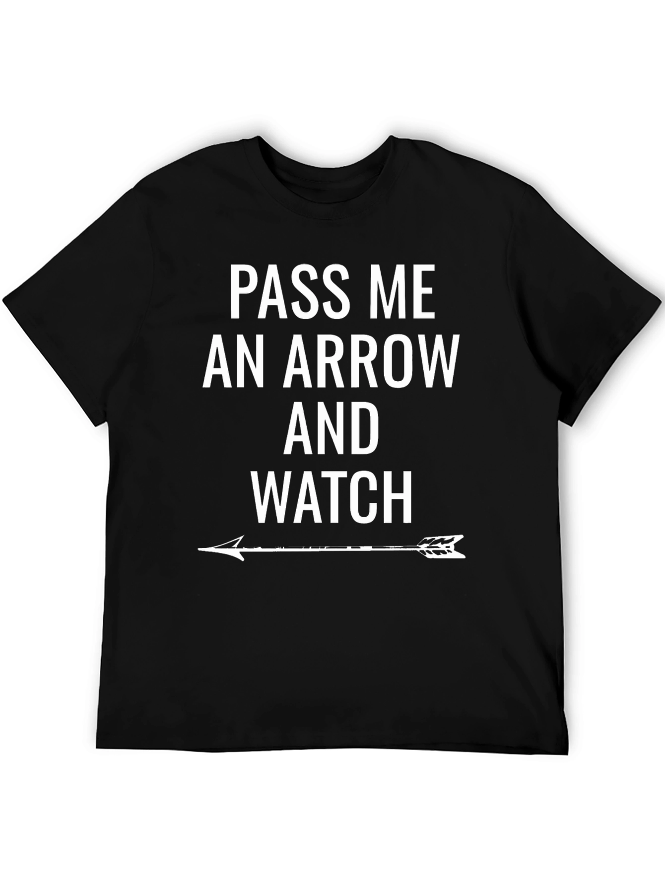 Pass Me an Arrow T-Shirt - Archer Hunting Tee