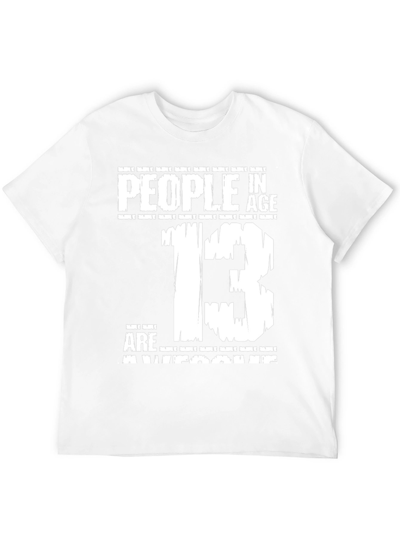People In Age 13 Are Awesome T-Shirt
