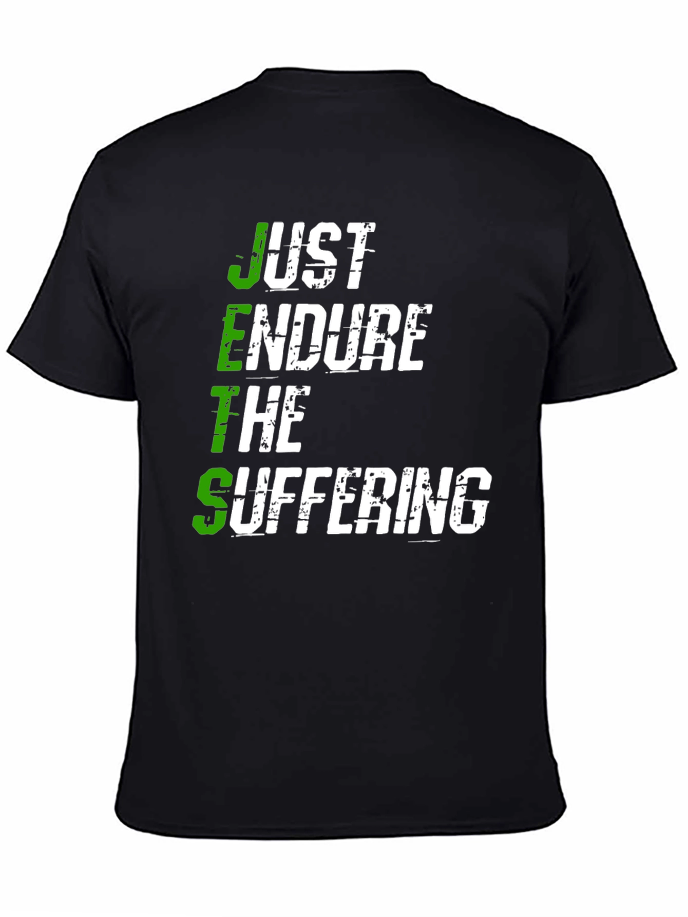Just Endure The Suffering T-Shirt