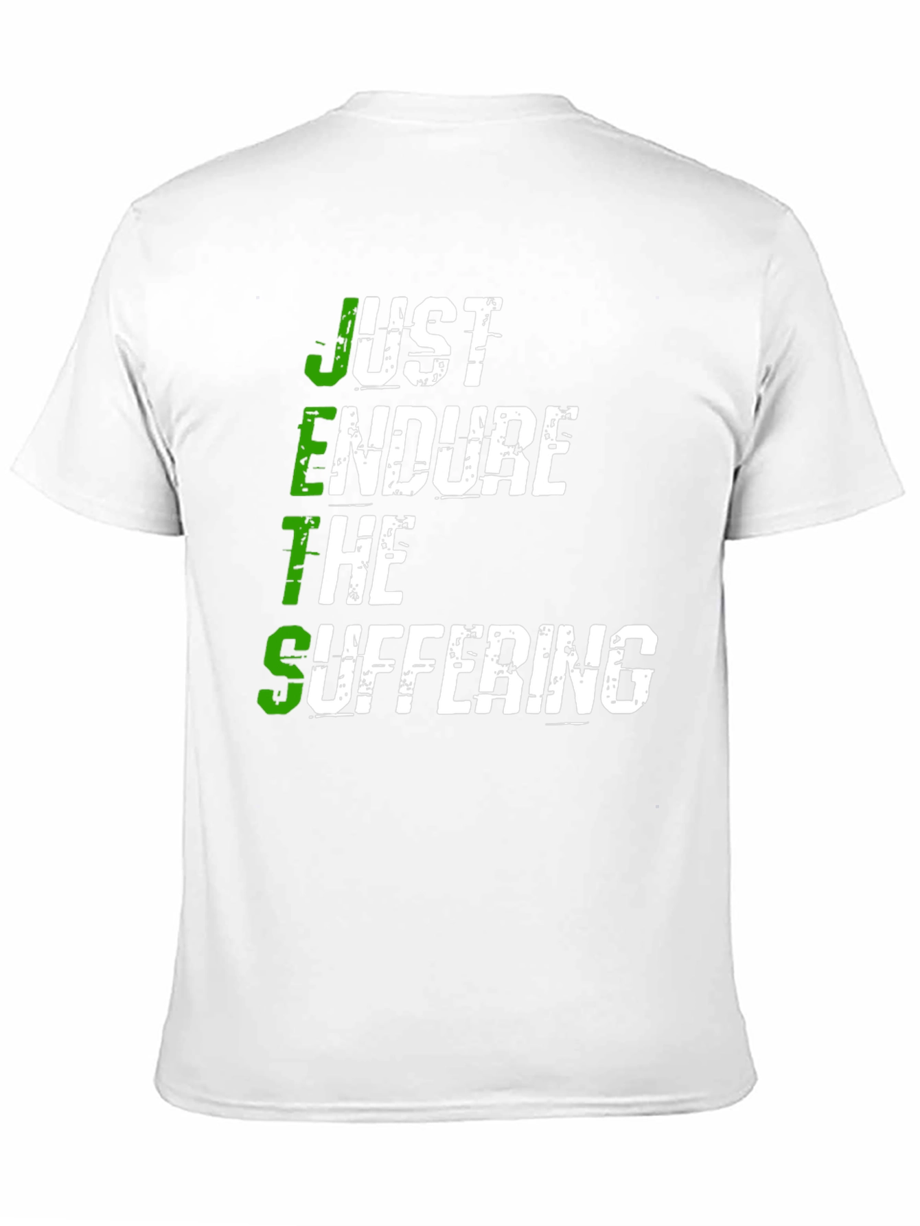 Just Endure The Suffering T-Shirt