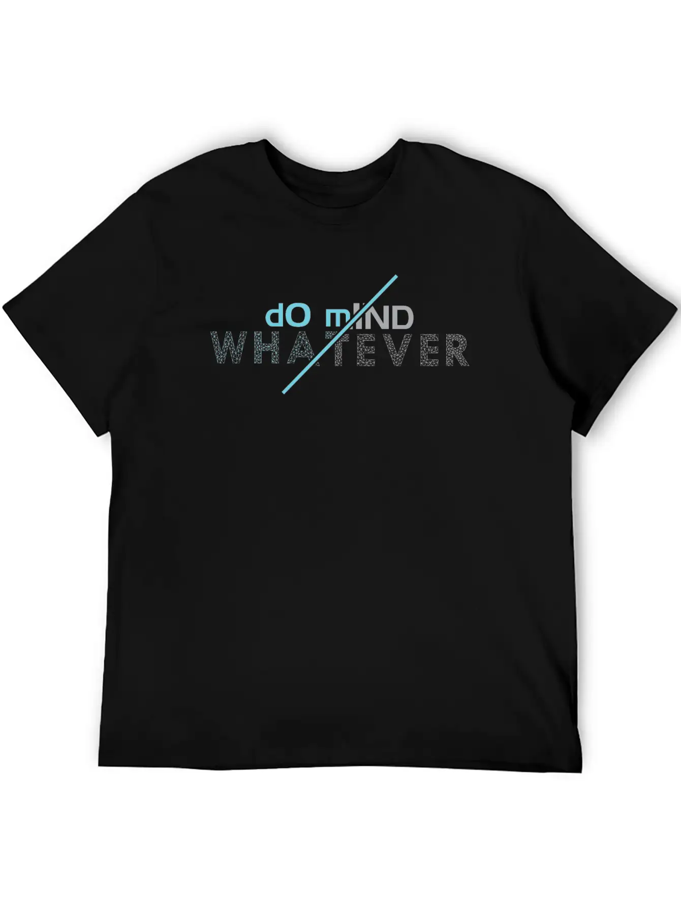 Do Mind Whatever Unisex Casual T-Shirt – Clean Design For Daily Comfort