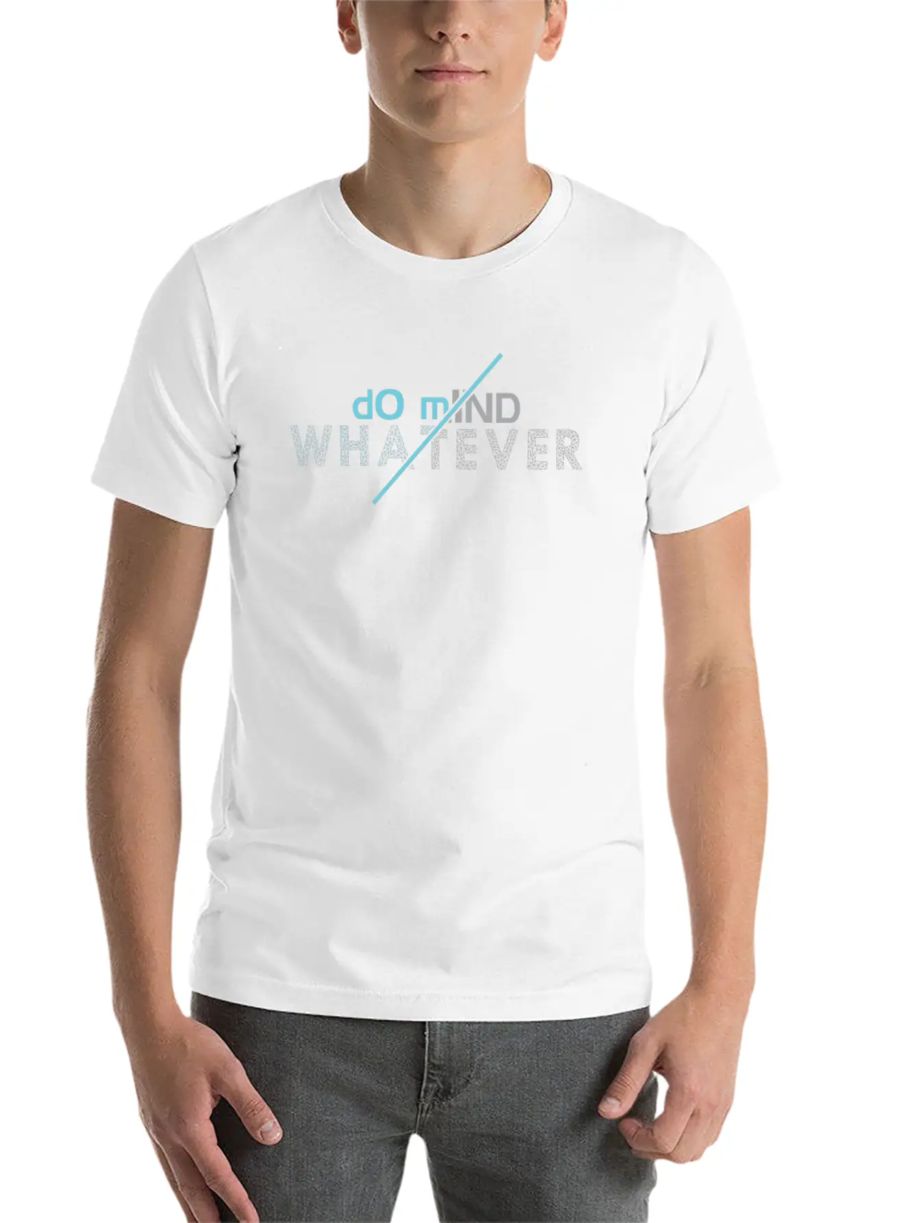 Do Mind Whatever Unisex Casual T-Shirt – Clean Design For Daily Comfort
