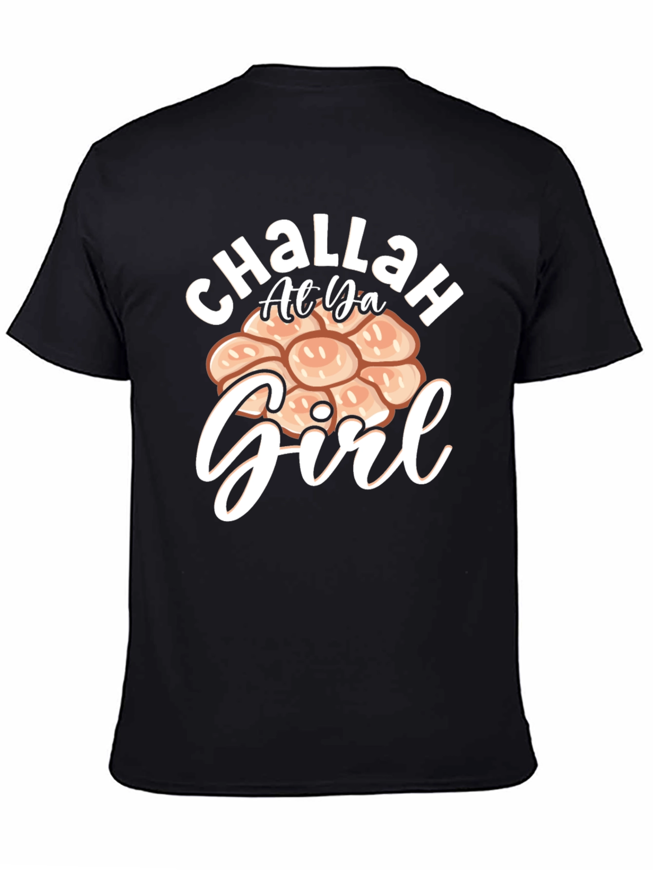 Challah At Ya Girl T-Shirt