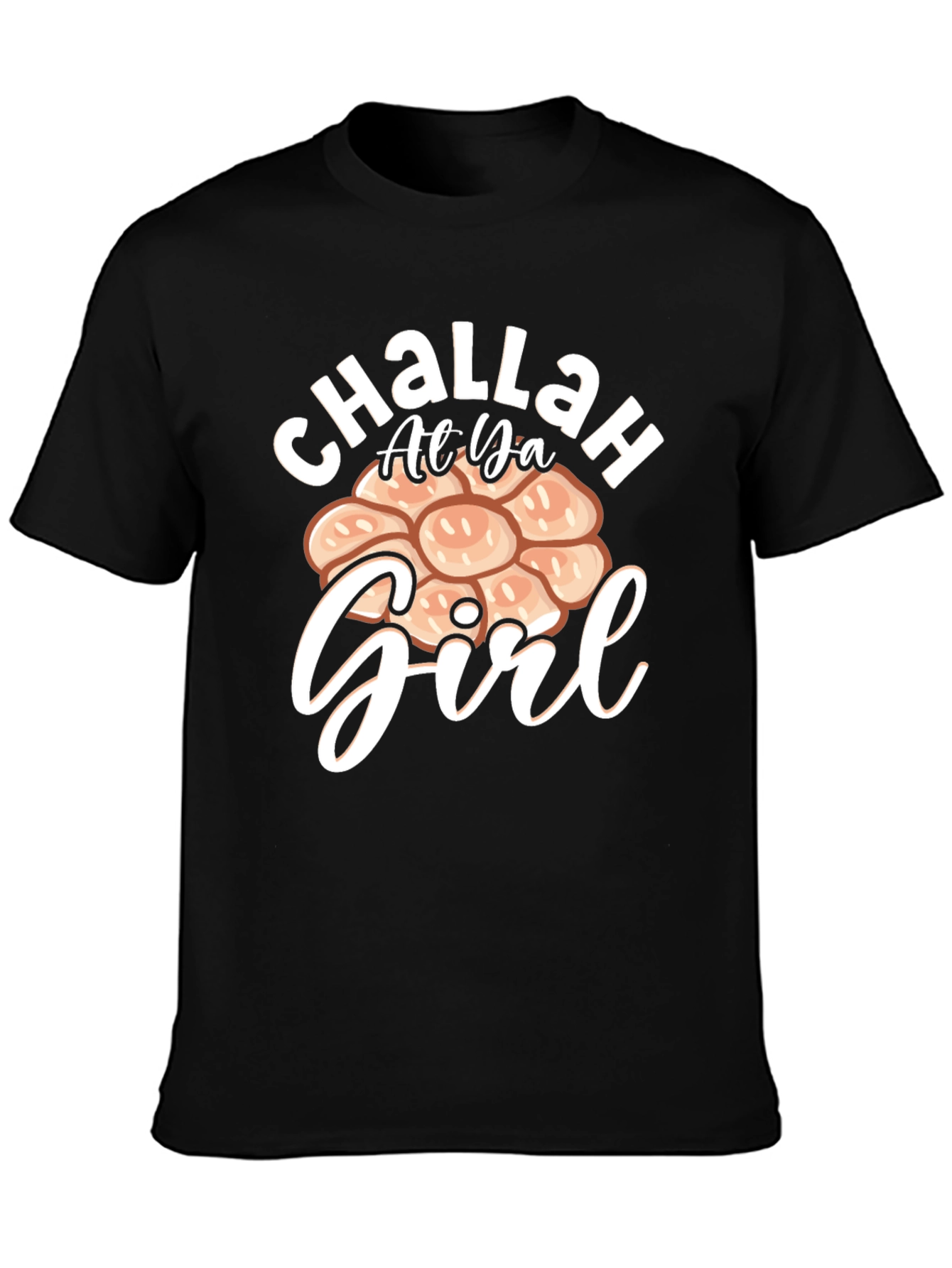 Challah At Ya Girl T-Shirt