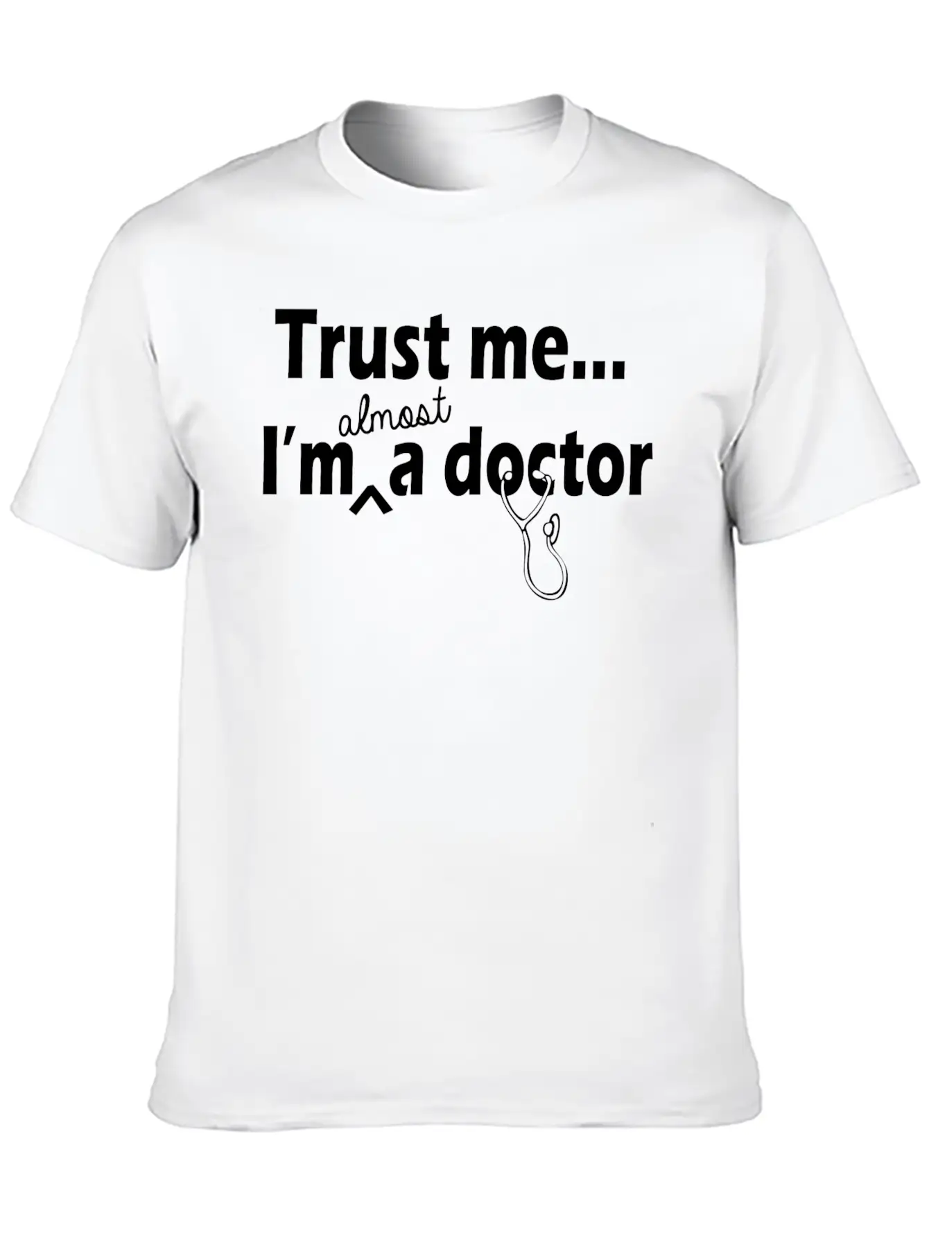 Doctor - Trust Me I'm Almost A Doctor Unisex Casual T-Shirt – Clean Design For Daily Comfort