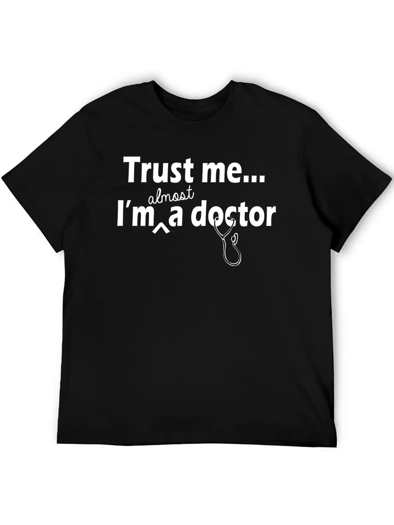 Doctor - Trust Me I'm Almost A Doctor Unisex Casual T-Shirt – Clean Design For Daily Comfort