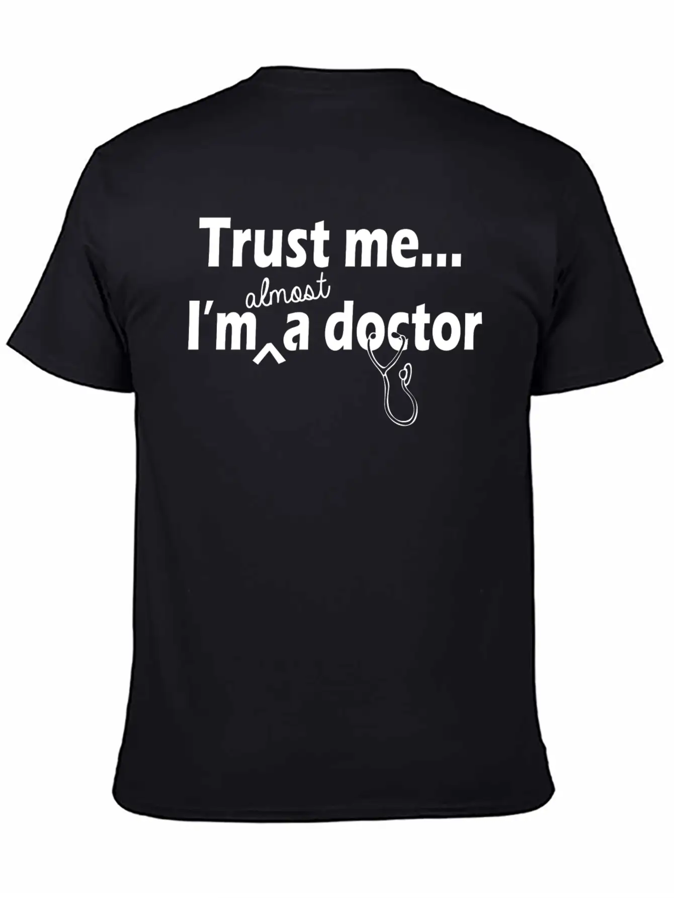 Doctor - Trust Me I'm Almost A Doctor Unisex Casual T-Shirt – Clean Design For Daily Comfort