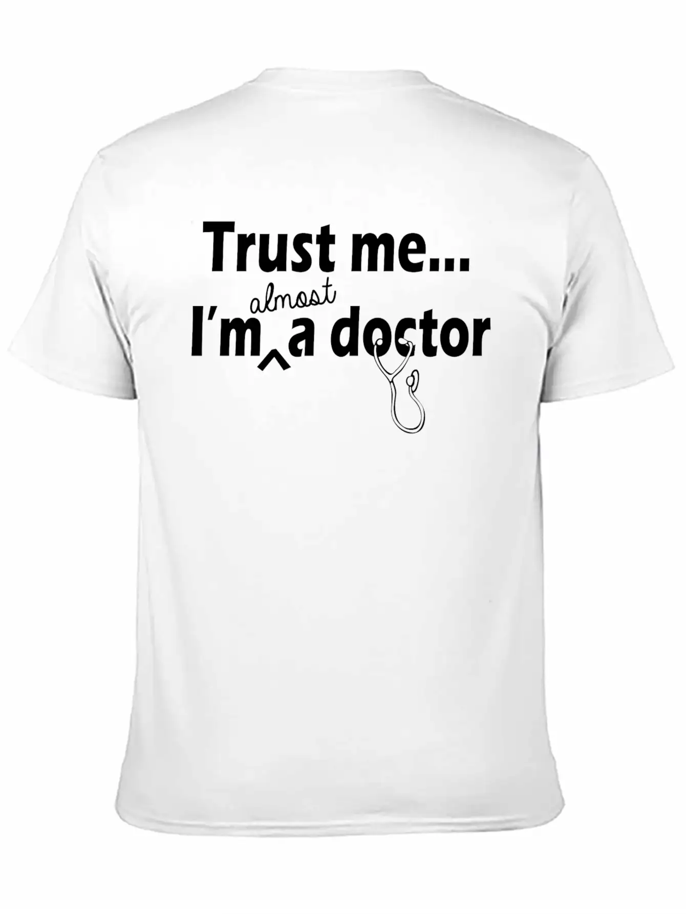 Doctor - Trust Me I'm Almost A Doctor Unisex Casual T-Shirt – Clean Design For Daily Comfort
