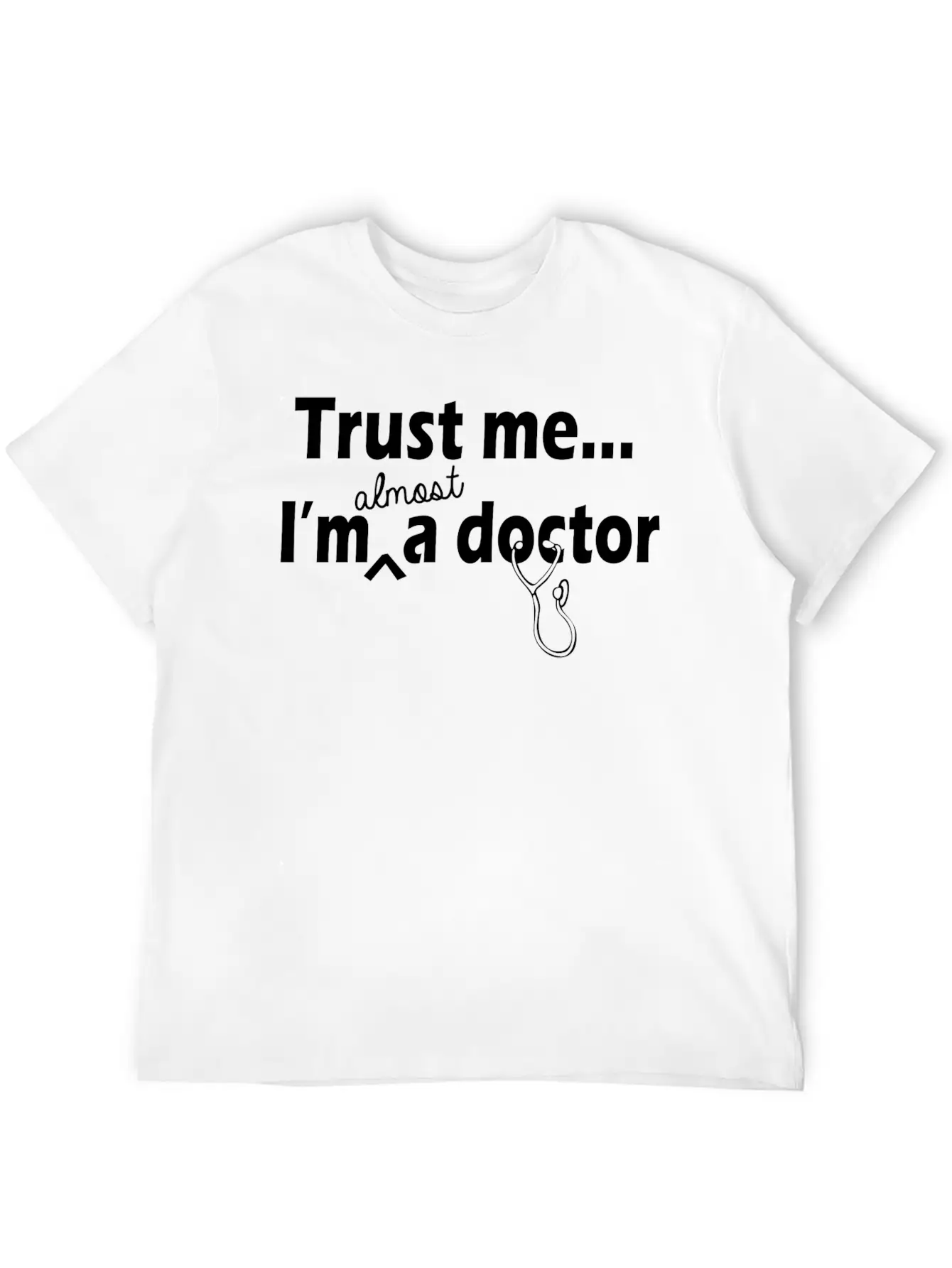 Doctor - Trust Me I'm Almost A Doctor Unisex Casual T-Shirt – Clean Design For Daily Comfort