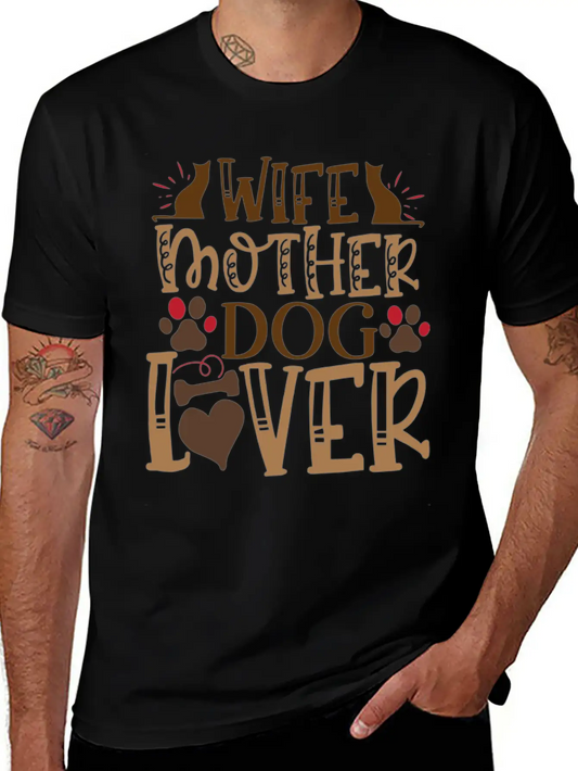 Dog Saying Wife Mother Dog Lover Unisex Casual T-Shirt – Clean Design For Daily Comfort
