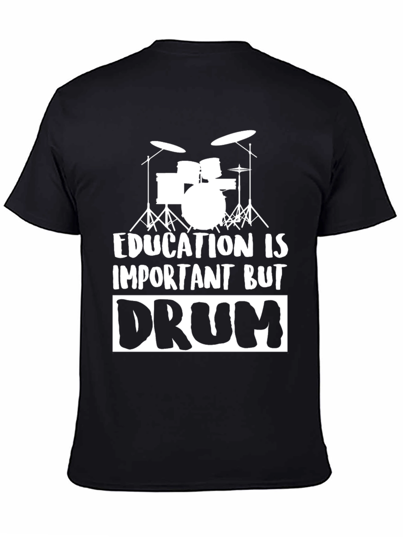 Funny Drummer T-Shirt: Education Is Important But Drum