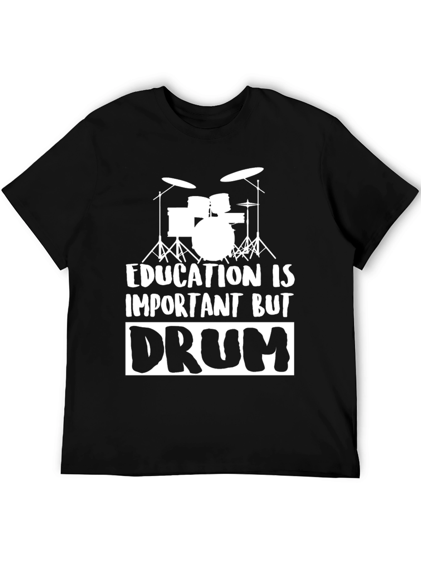 Funny Drummer T-Shirt: Education Is Important But Drum