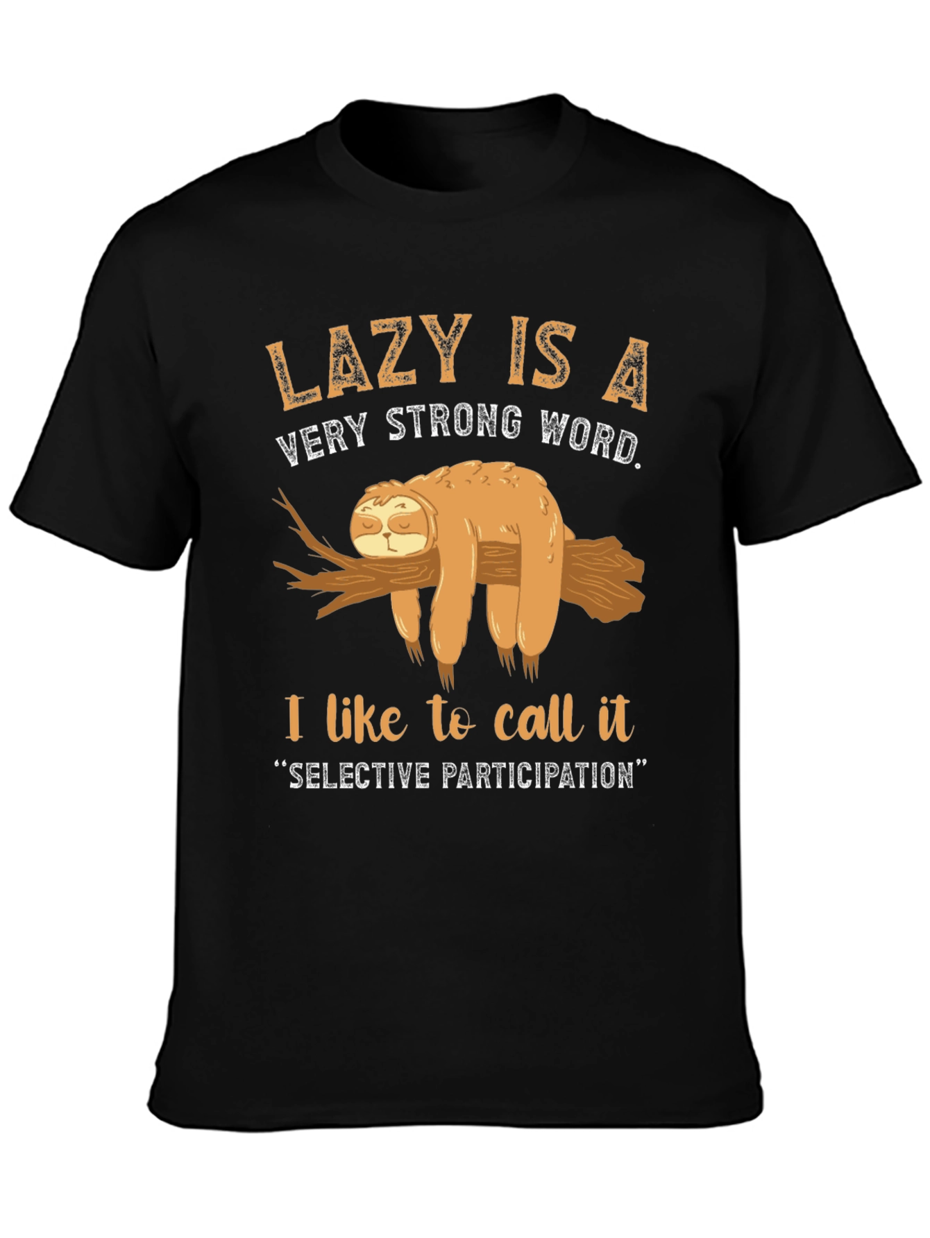 Lazy Sloth Graphic T-Shirt - Selective Participation