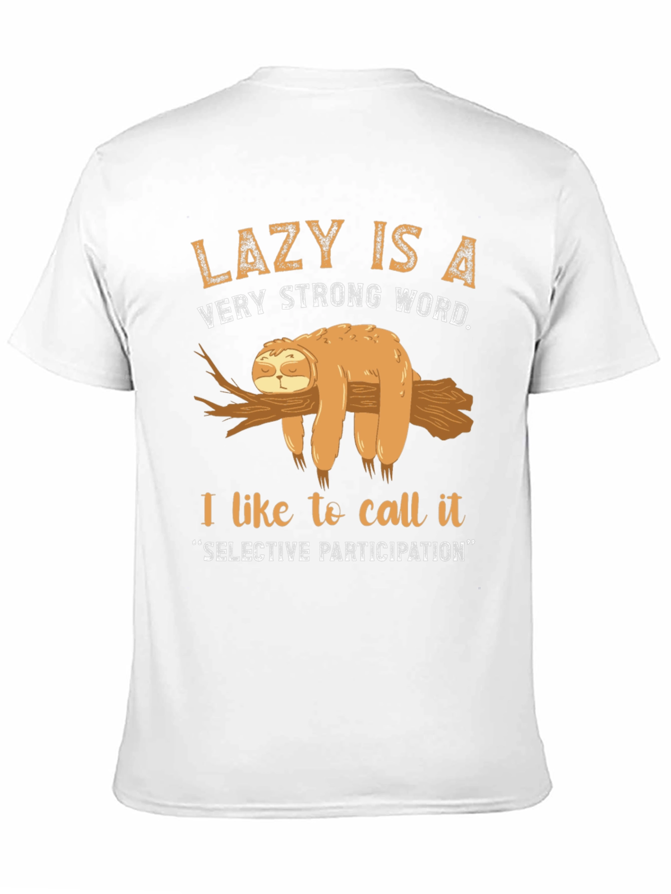 Lazy Sloth Graphic T-Shirt - Selective Participation