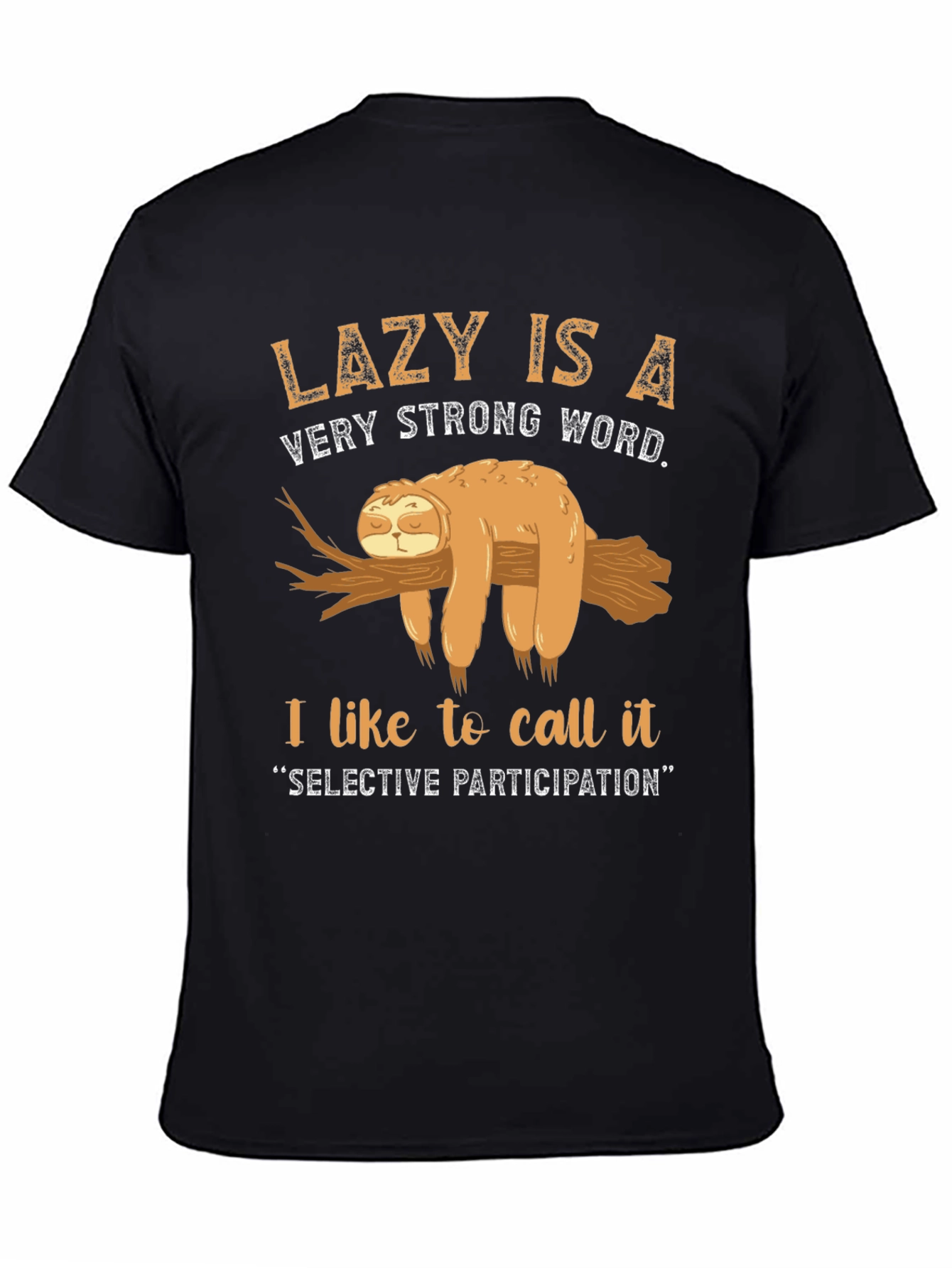 Lazy Sloth Graphic T-Shirt - Selective Participation