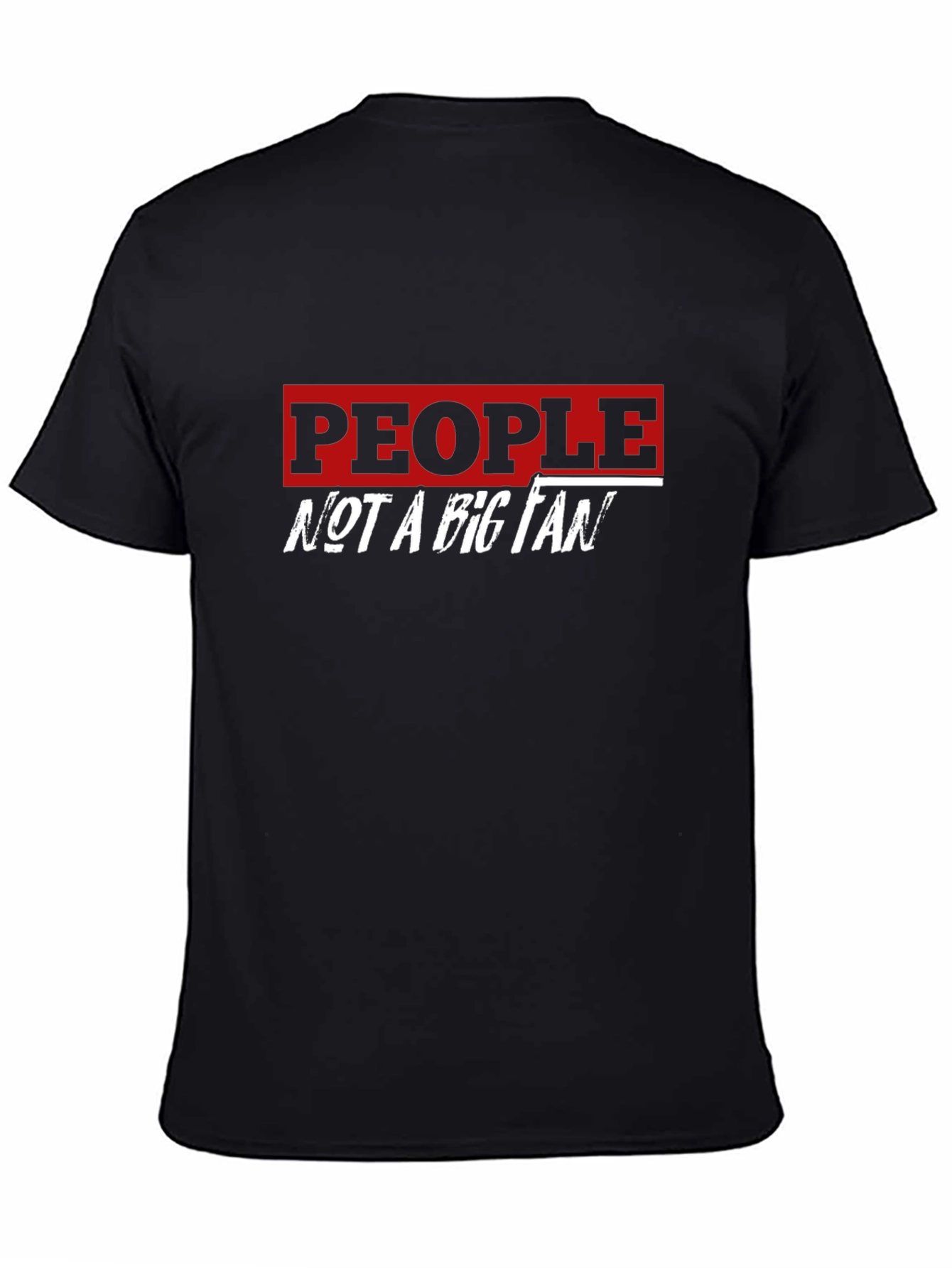 People Not A Big Fan Graphic Tee - Black