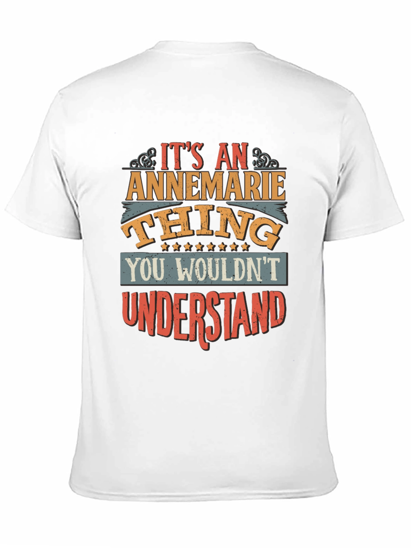 Annemarie Thing T-Shirt - You Wouldnt Understand