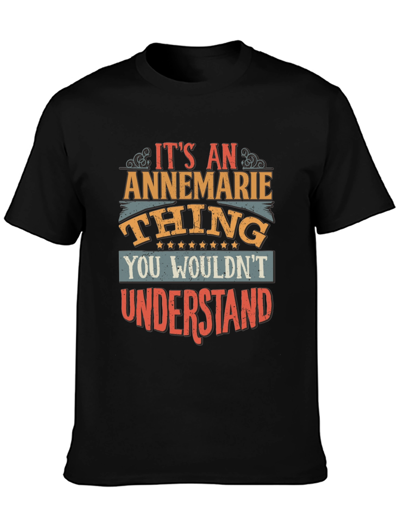 Annemarie Thing T-Shirt - You Wouldnt Understand