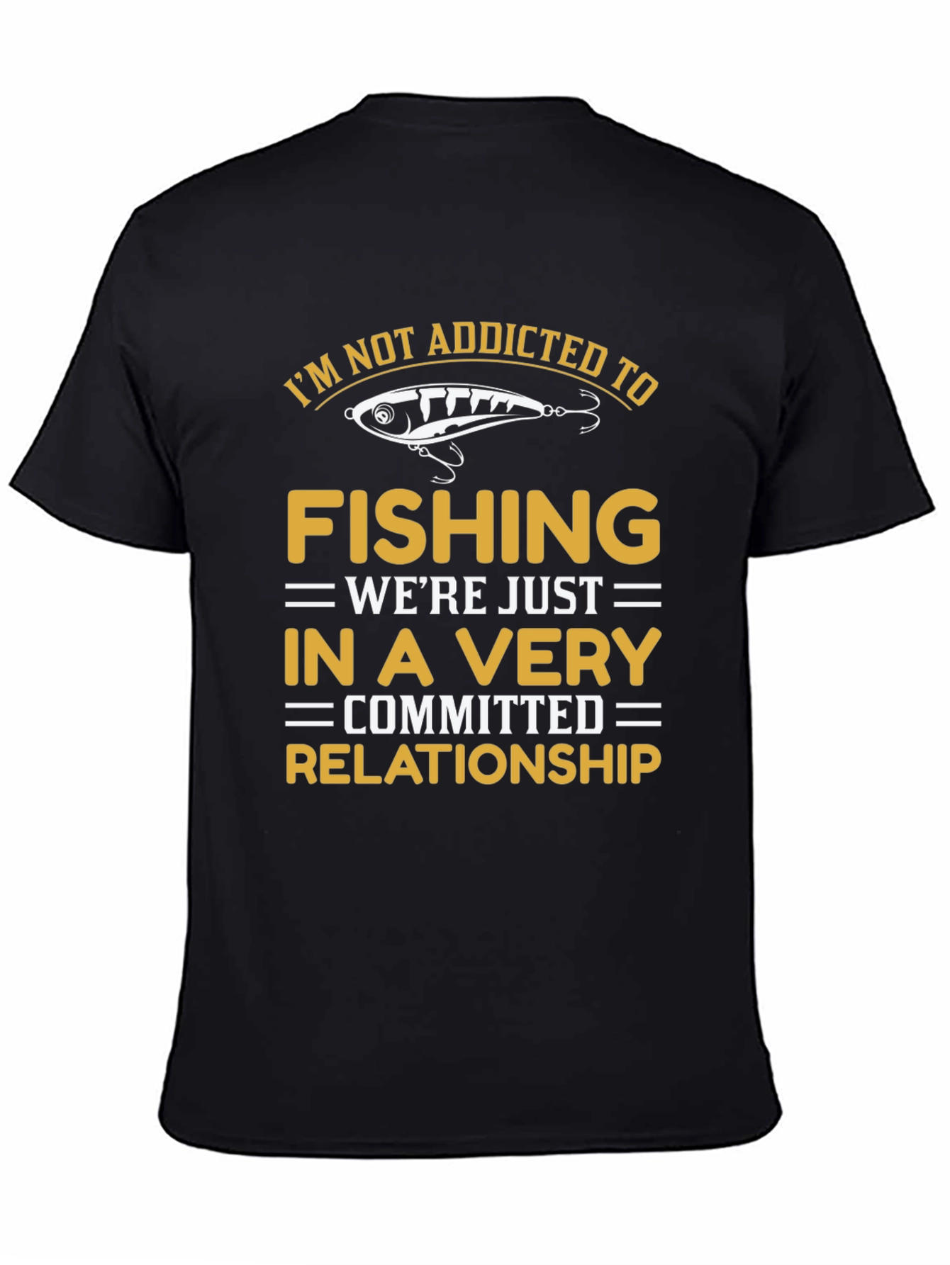 Fishing Lover Graphic T-Shirt: Committed Relationship