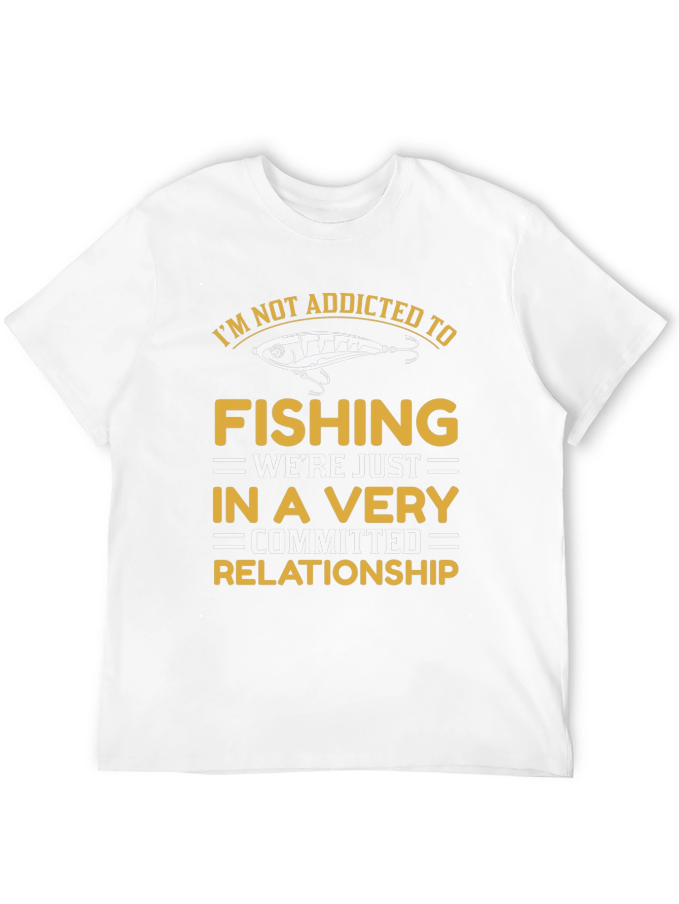 Fishing Lover Graphic T-Shirt: Committed Relationship