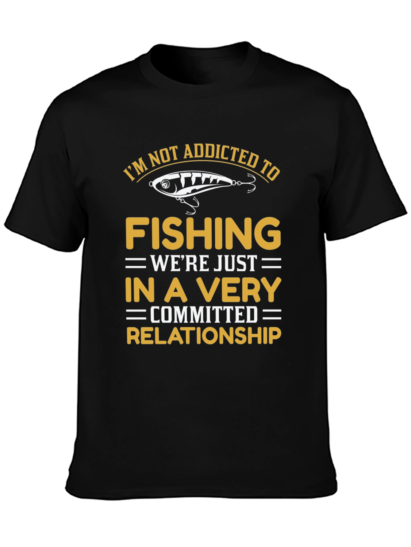 Fishing Lover Graphic T-Shirt: Committed Relationship