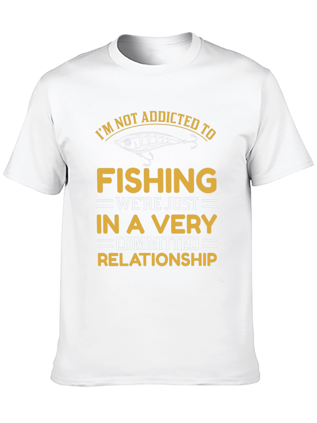 Fishing Lover Graphic T-Shirt: Committed Relationship