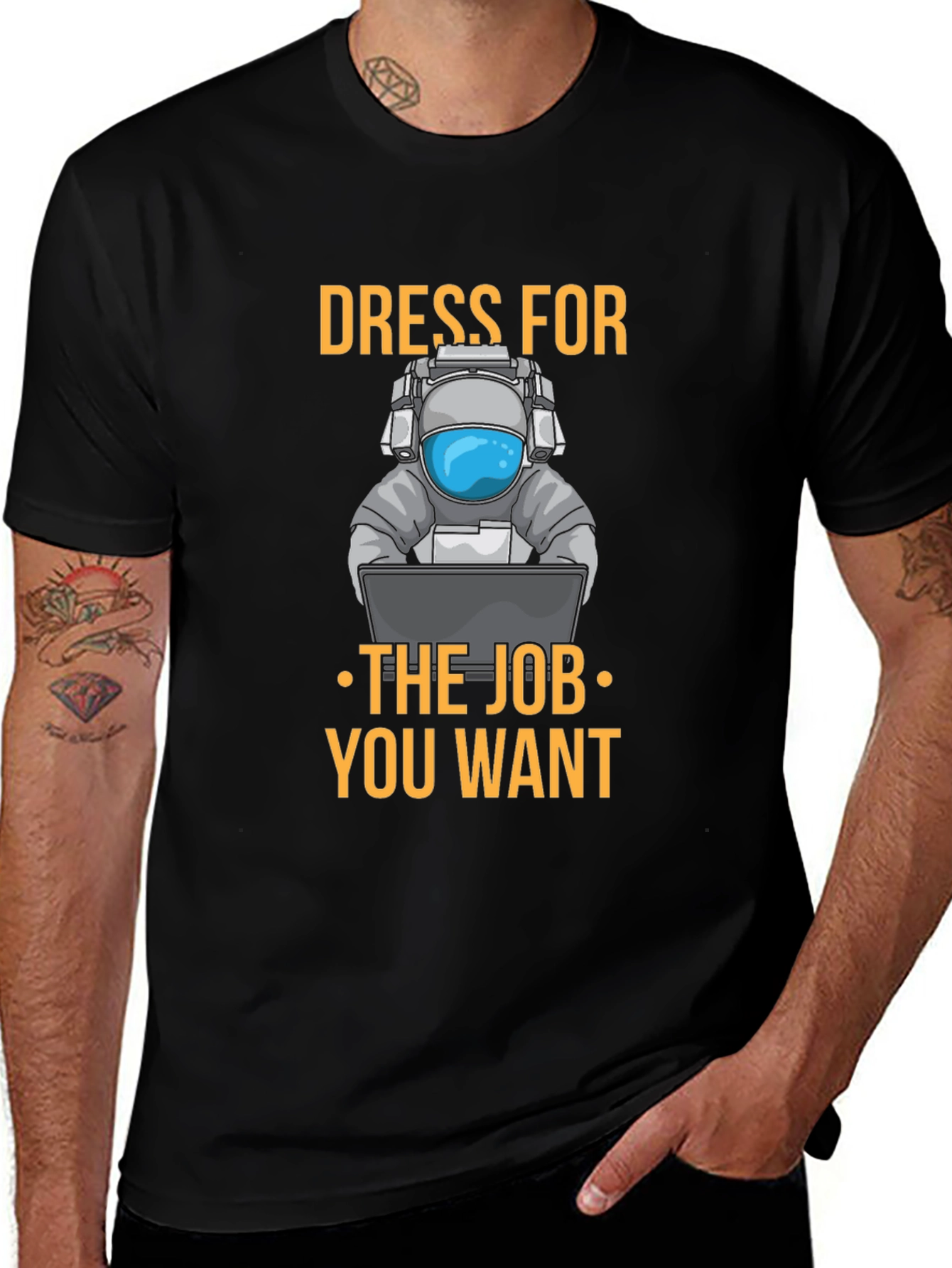 Dress for the Job T-Shirt - Astronaut Design