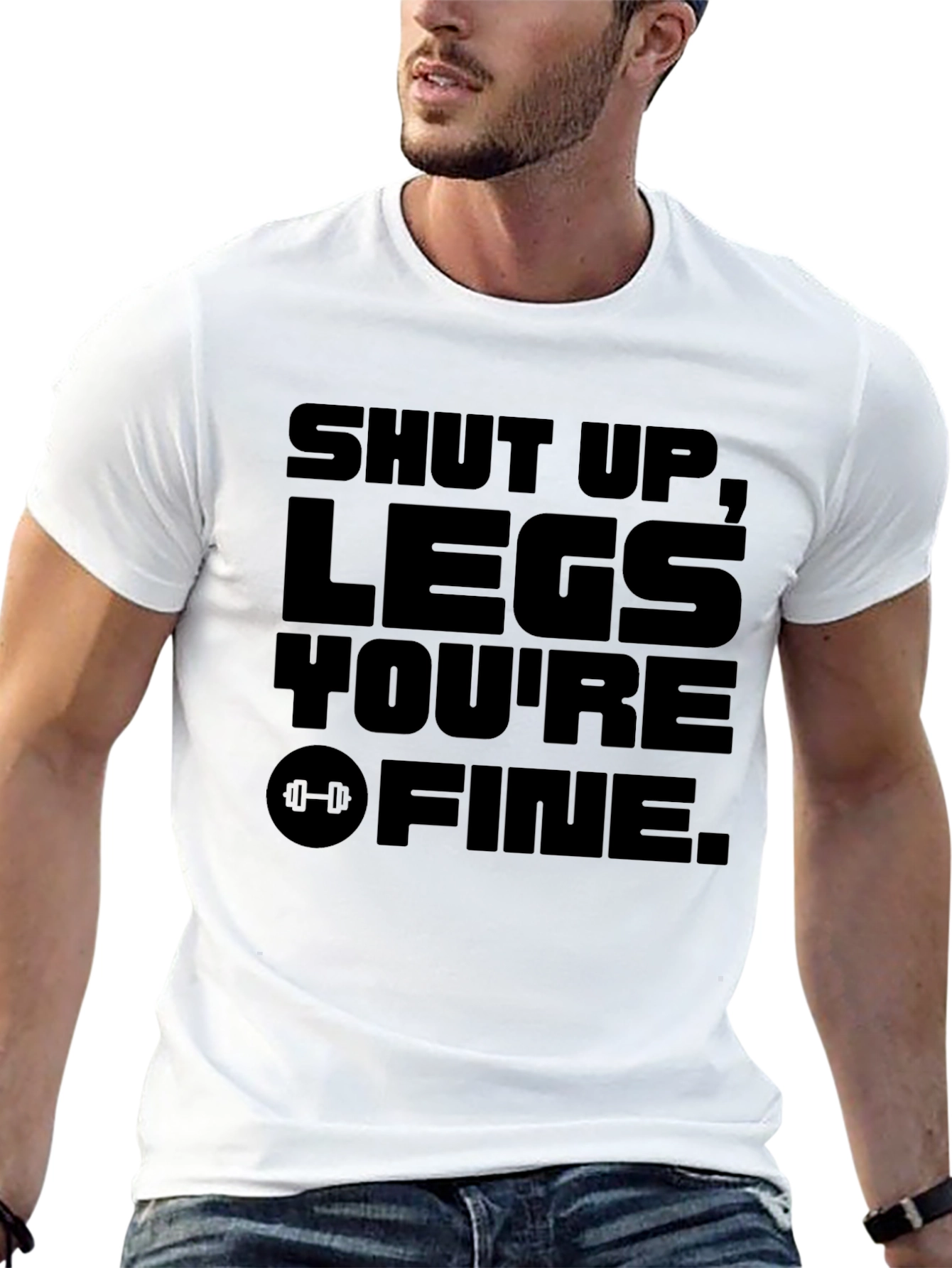 Shut Up Legs Youre Fine Black Graphic T-Shirt