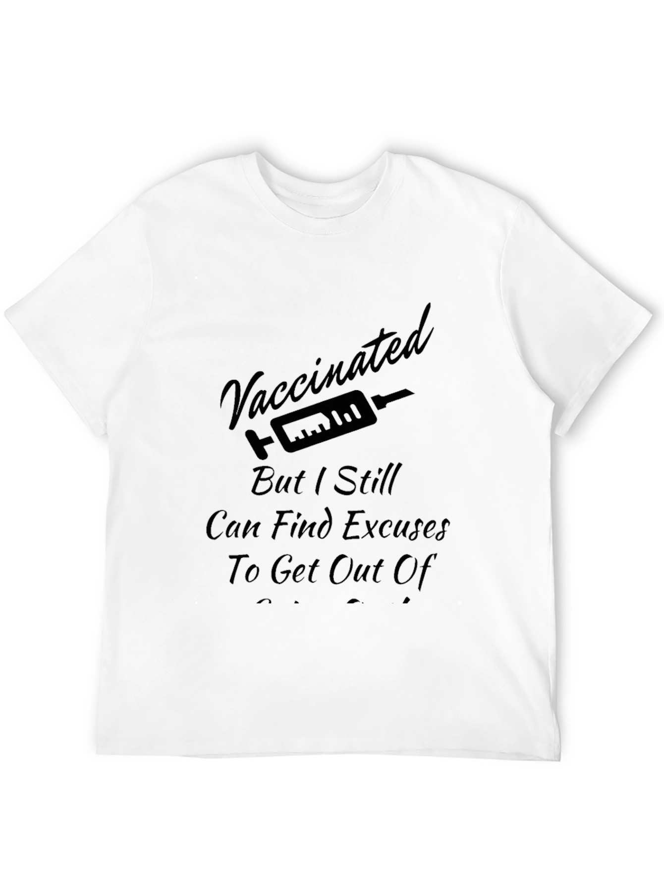Vaccinated Excuses Black T-Shirt