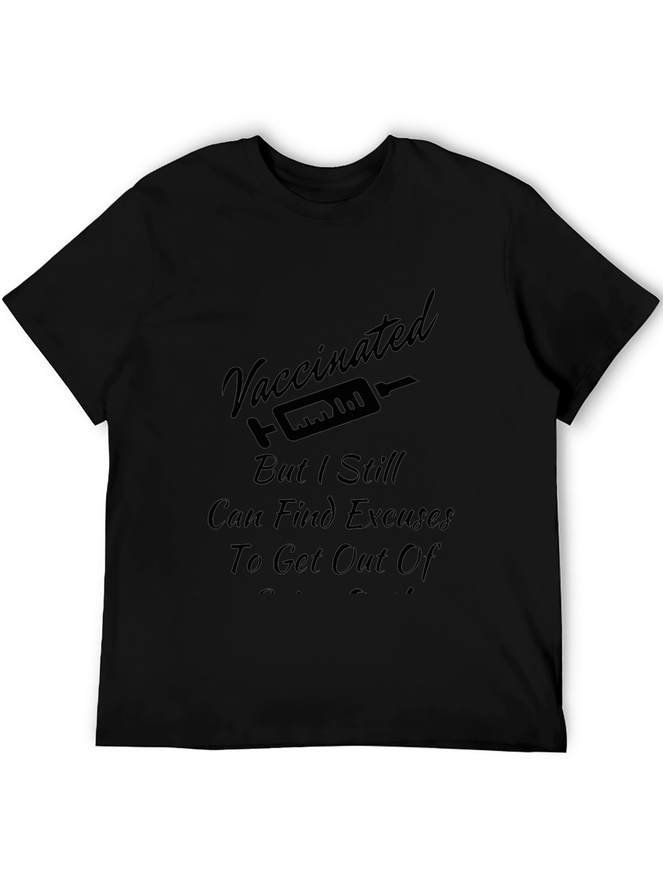 Vaccinated Excuses Black T-Shirt