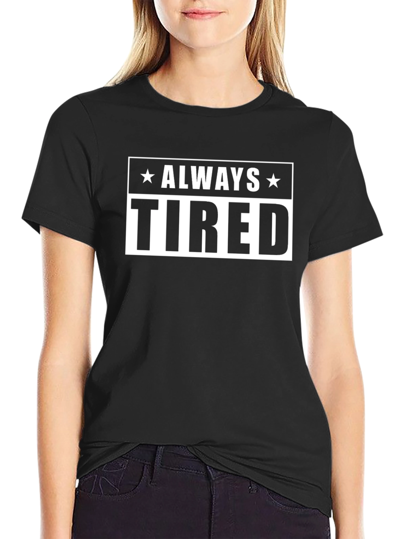 Always Tired Graphic Tee - Black Crew Neck T-Shirt