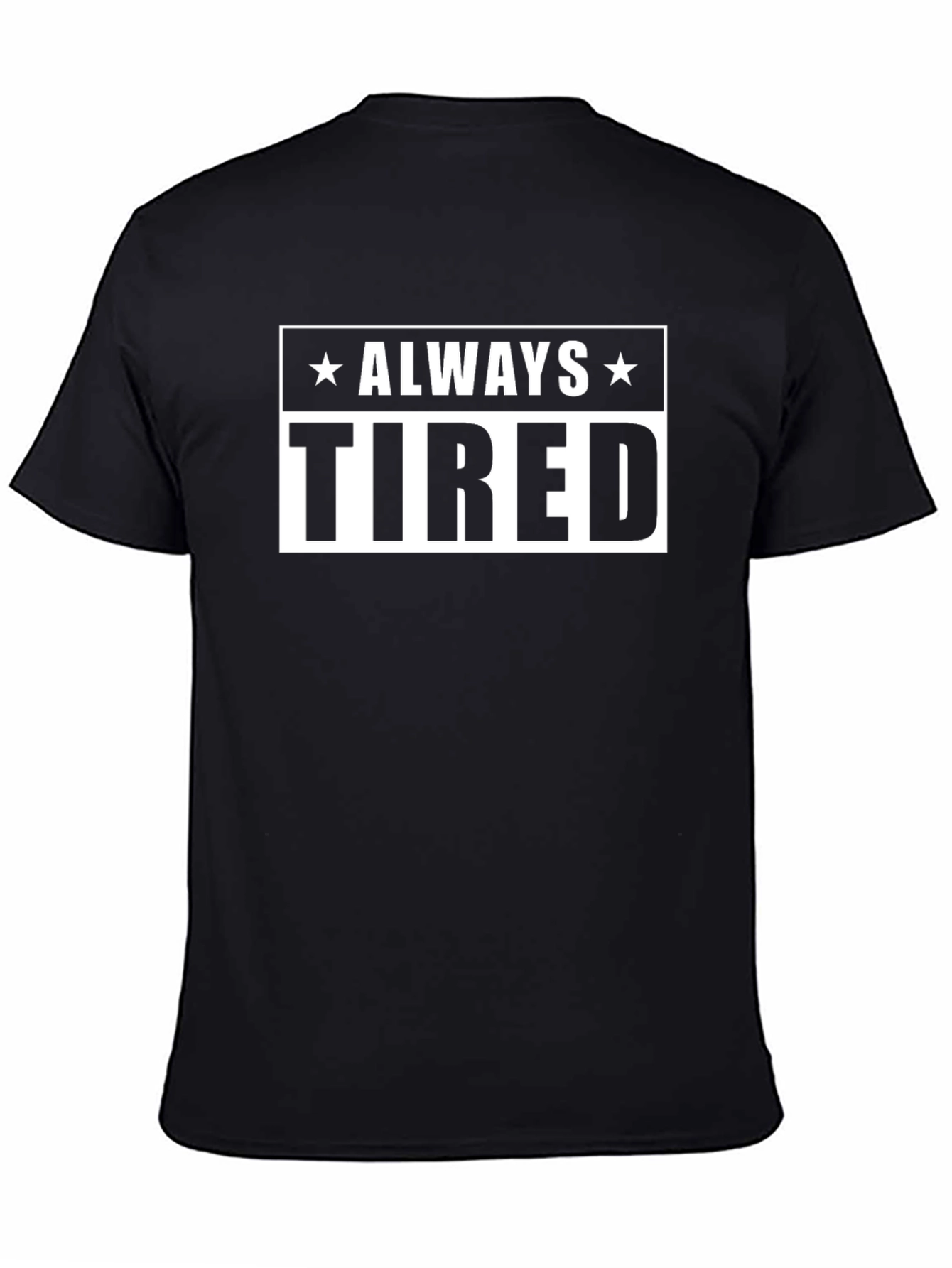 Always Tired Graphic Tee - Black Crew Neck T-Shirt