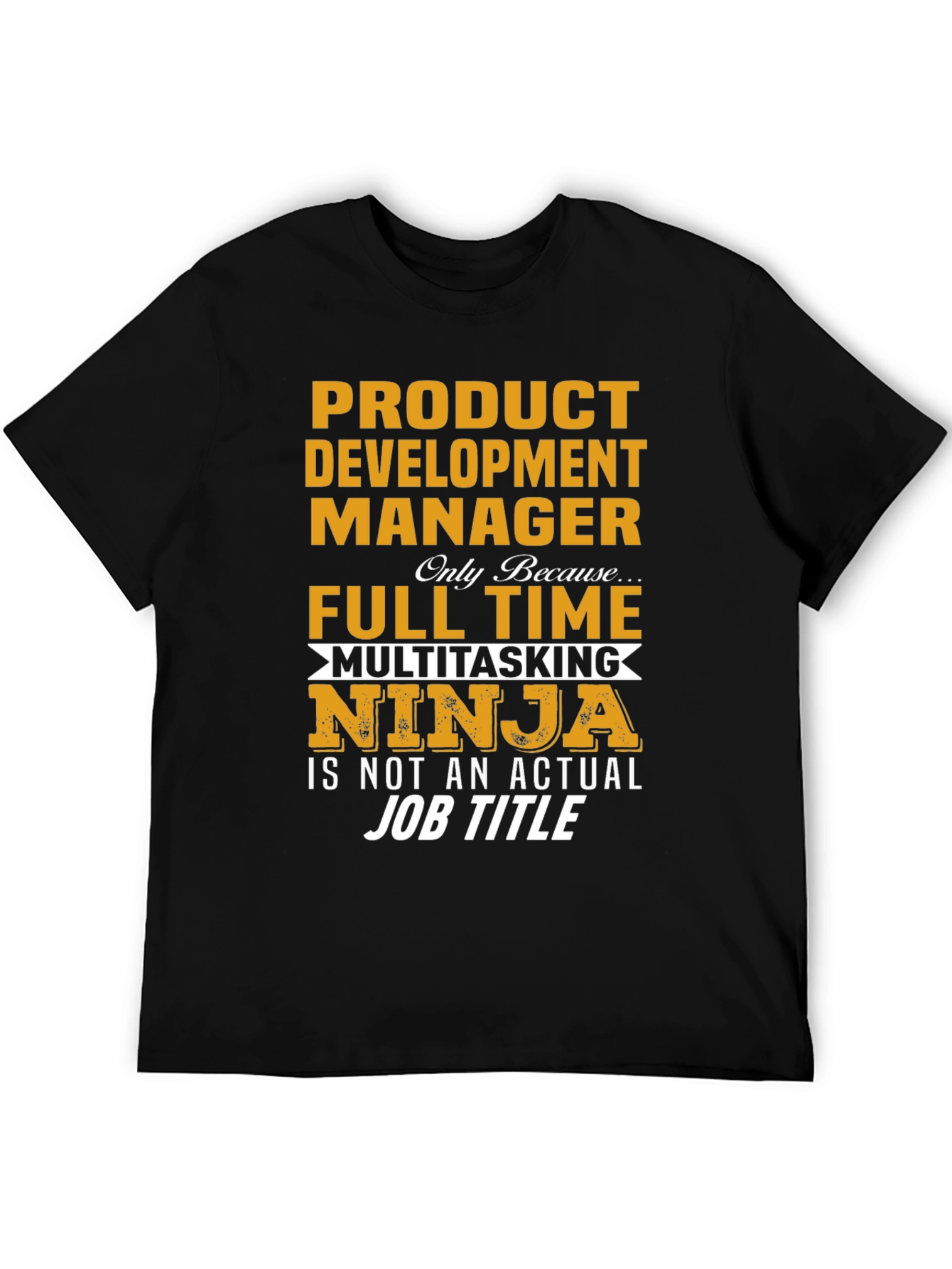 Product Development Manager T-Shirt