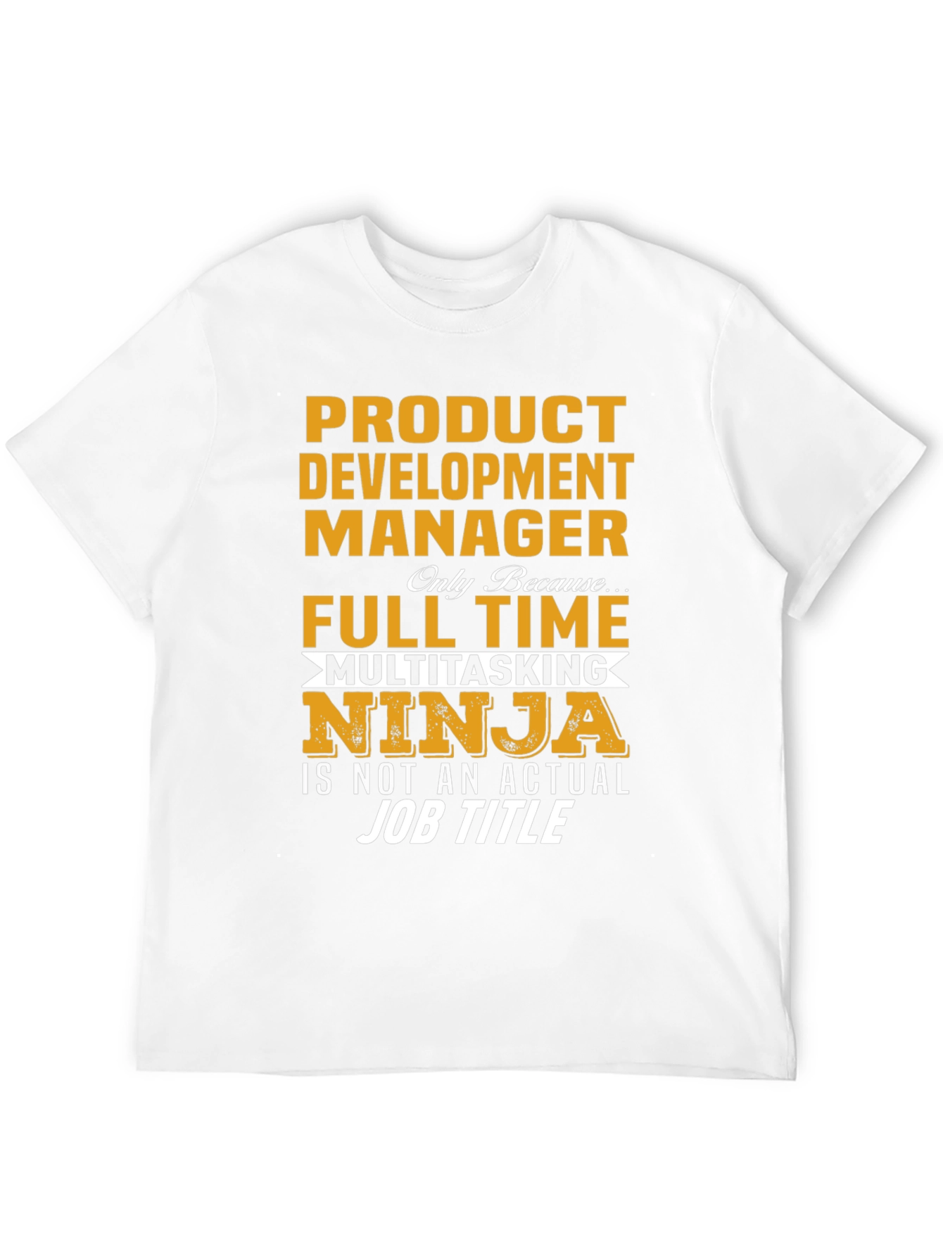 Product Development Manager T-Shirt