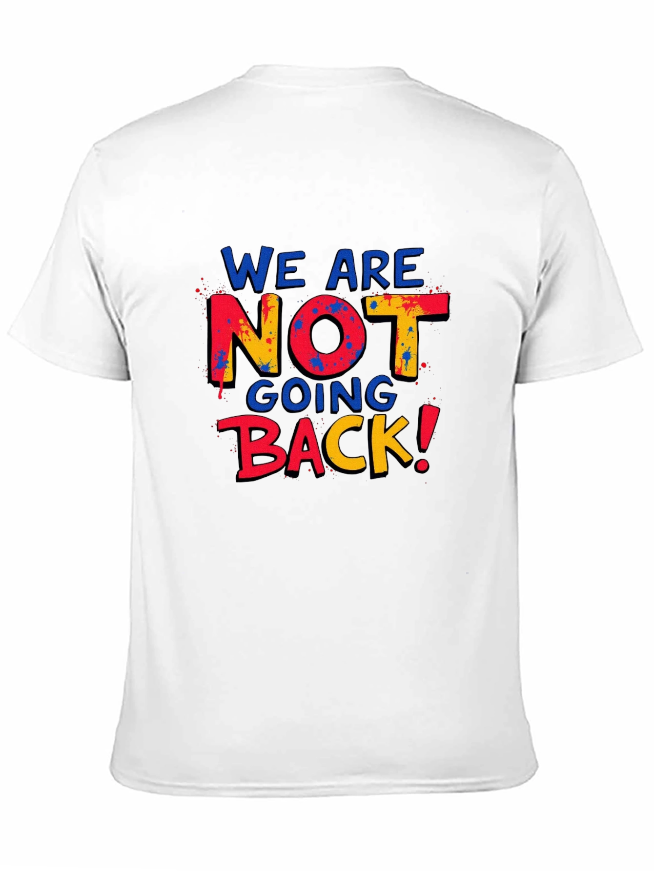 We Are Not Going Back T-Shirt