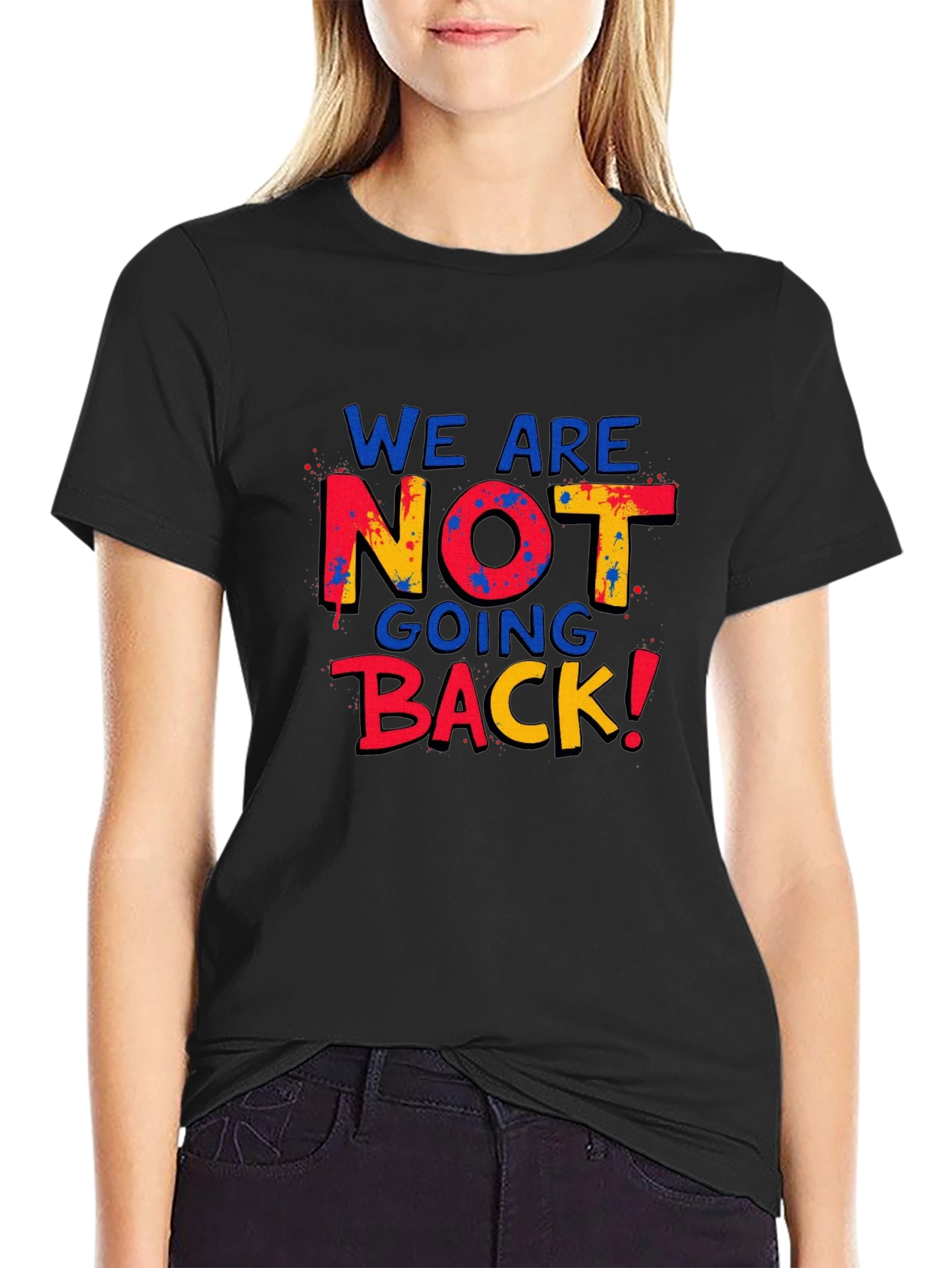 We Are Not Going Back T-Shirt