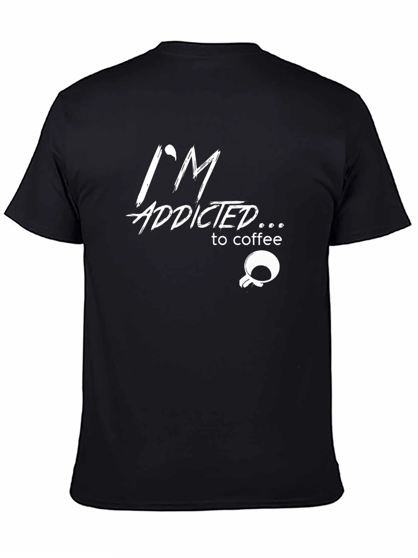 Im Addicted to Coffee T-Shirt Black